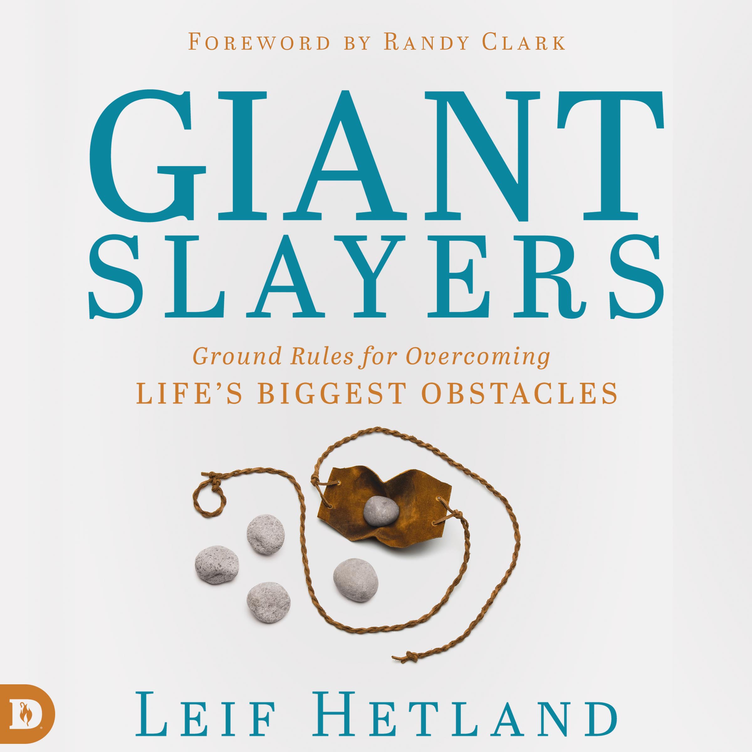 Giant Slayers: Ground Rules for Overcoming Life's Greatest Obstacles