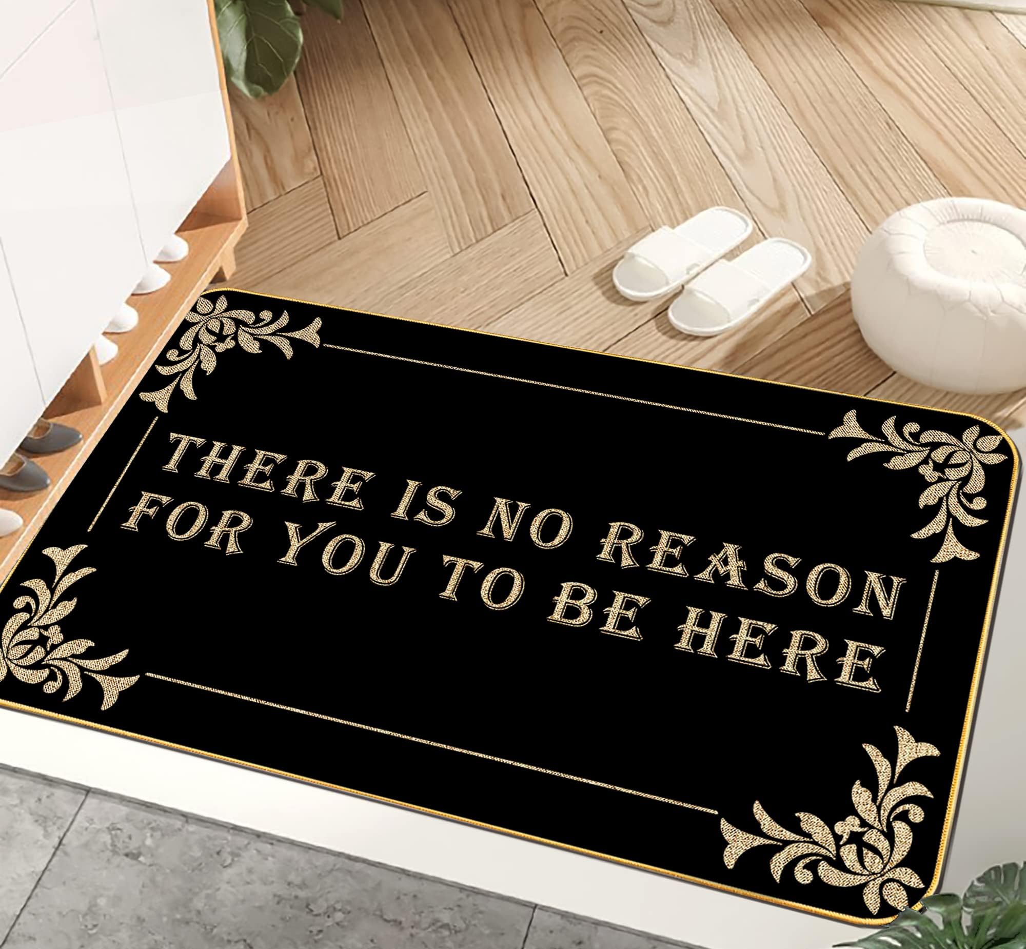AUSTAB Funny Welcome Mats There is No Reason for You to Be Here Mat for Entrance Indoor and Outdoor Personalized Mats Anti-Slip Novelty Gift Mat 17 x 29 Inch (Black)