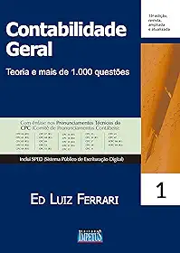 Contabilidade Geral. Teoria e Mais de 1.000 Questões