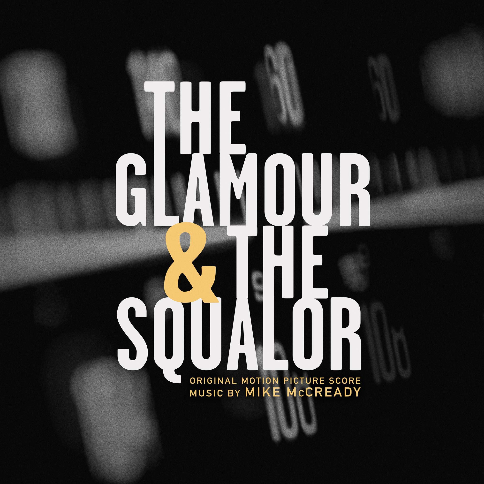 The Glamor & the Squalor Score)