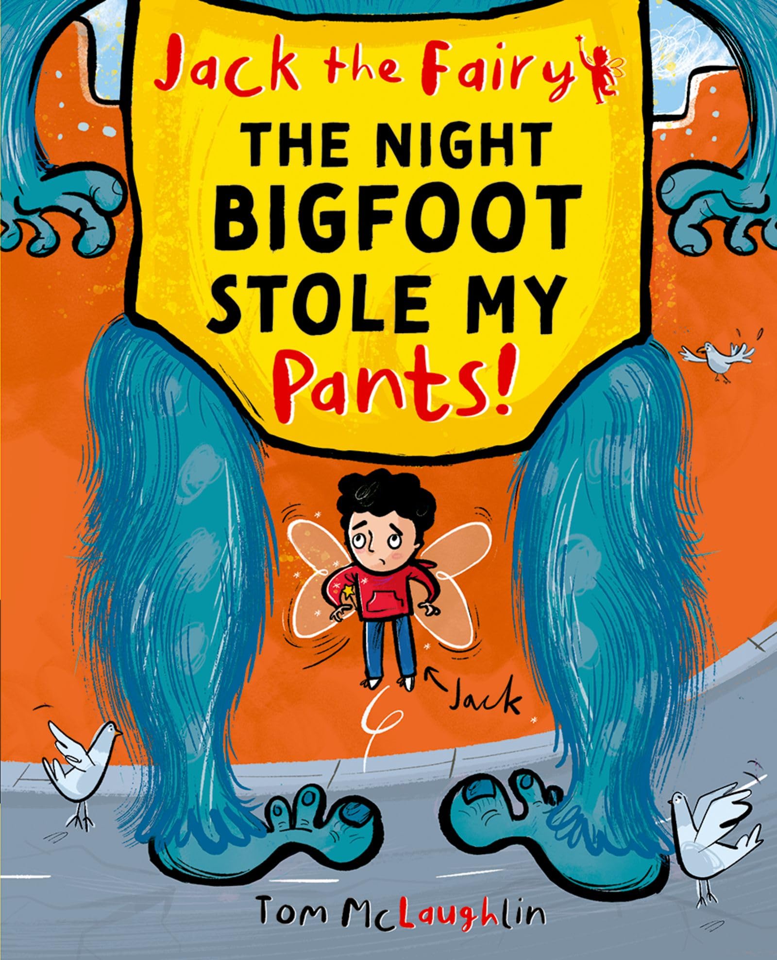 Jack the Fairy: The Night Bigfoot Stole my Pants by Tom McLau... - 9780192787187