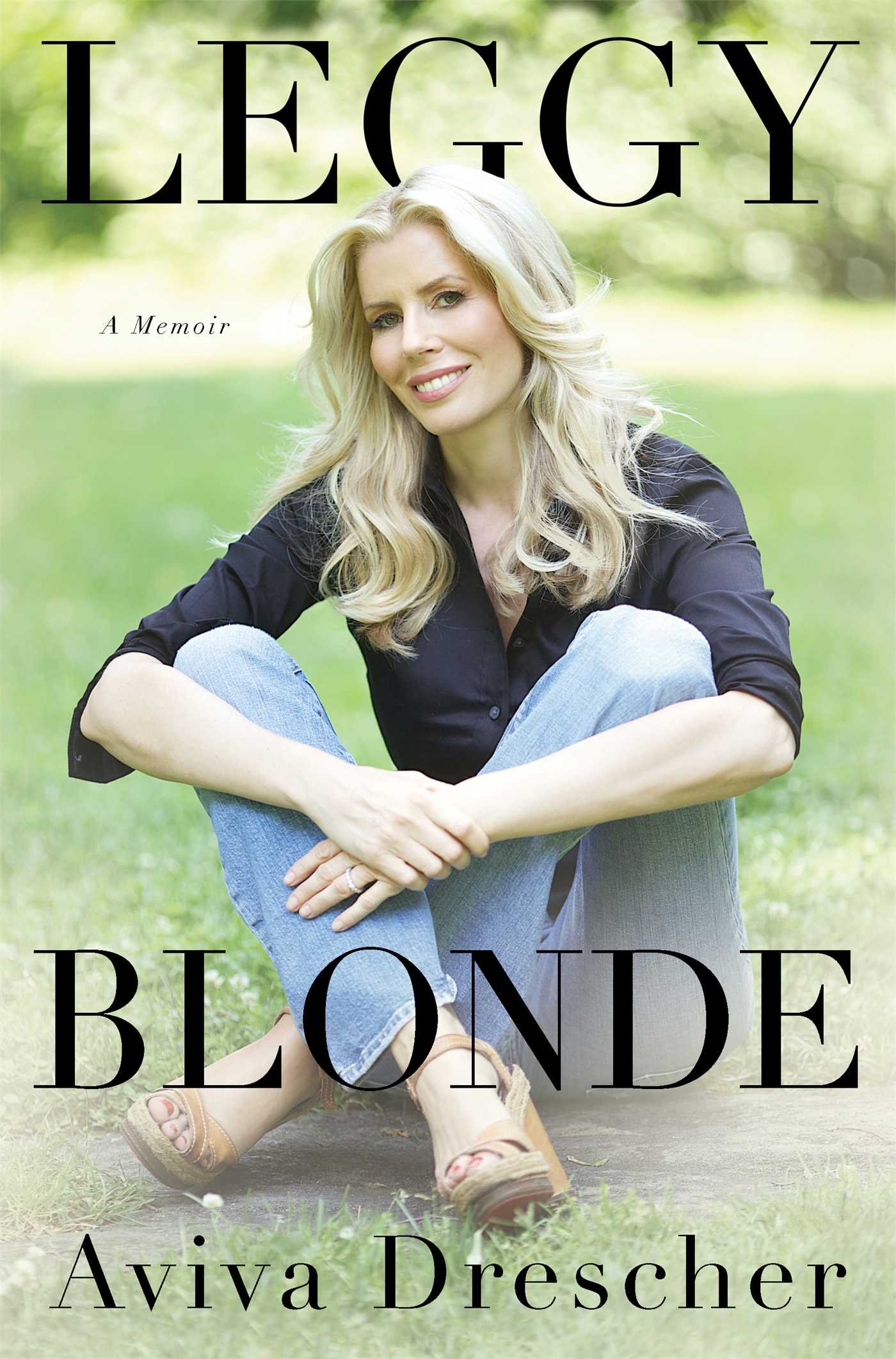 Leggy Blonde: A Memoir Hardcover – February 25, 2014