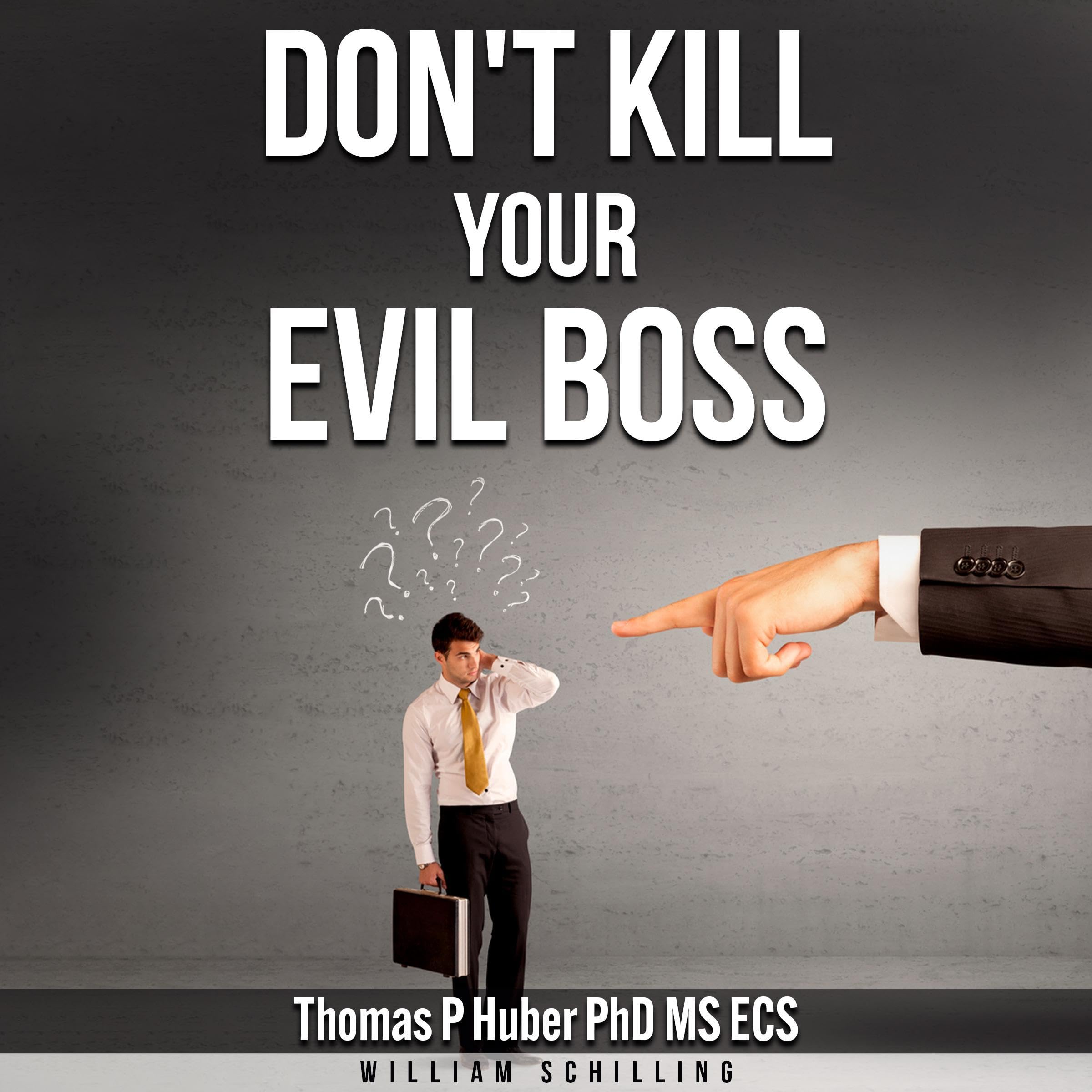 Cover art for Don't Kill Your Evil Boss: Strategies for Surviving Toxic Workplaces