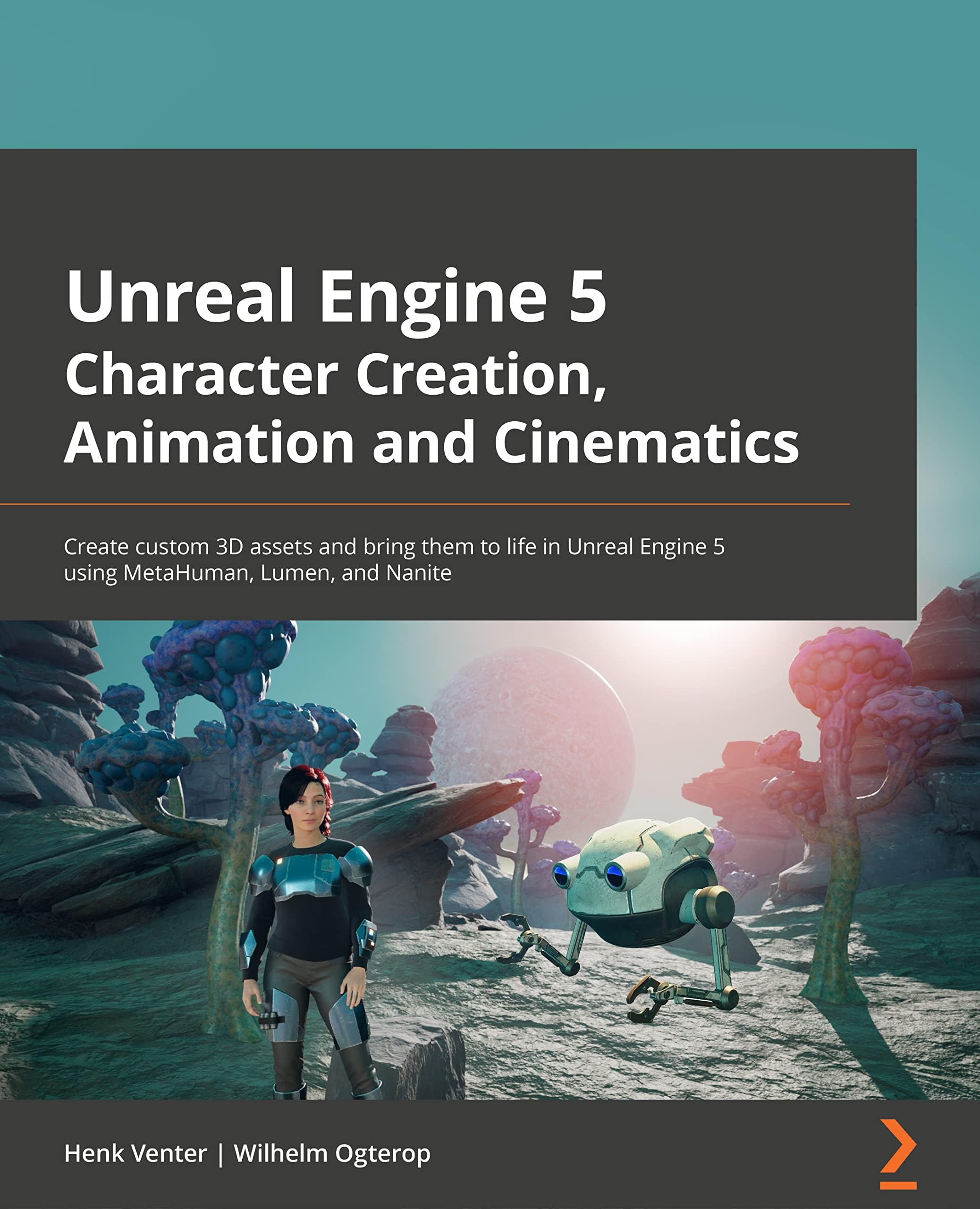 Unreal Engine 5 Character Creation, Animation, and Cinematics: Create custom 3D assets bring them to life in using MetaHuman, Lumen, Nanite
