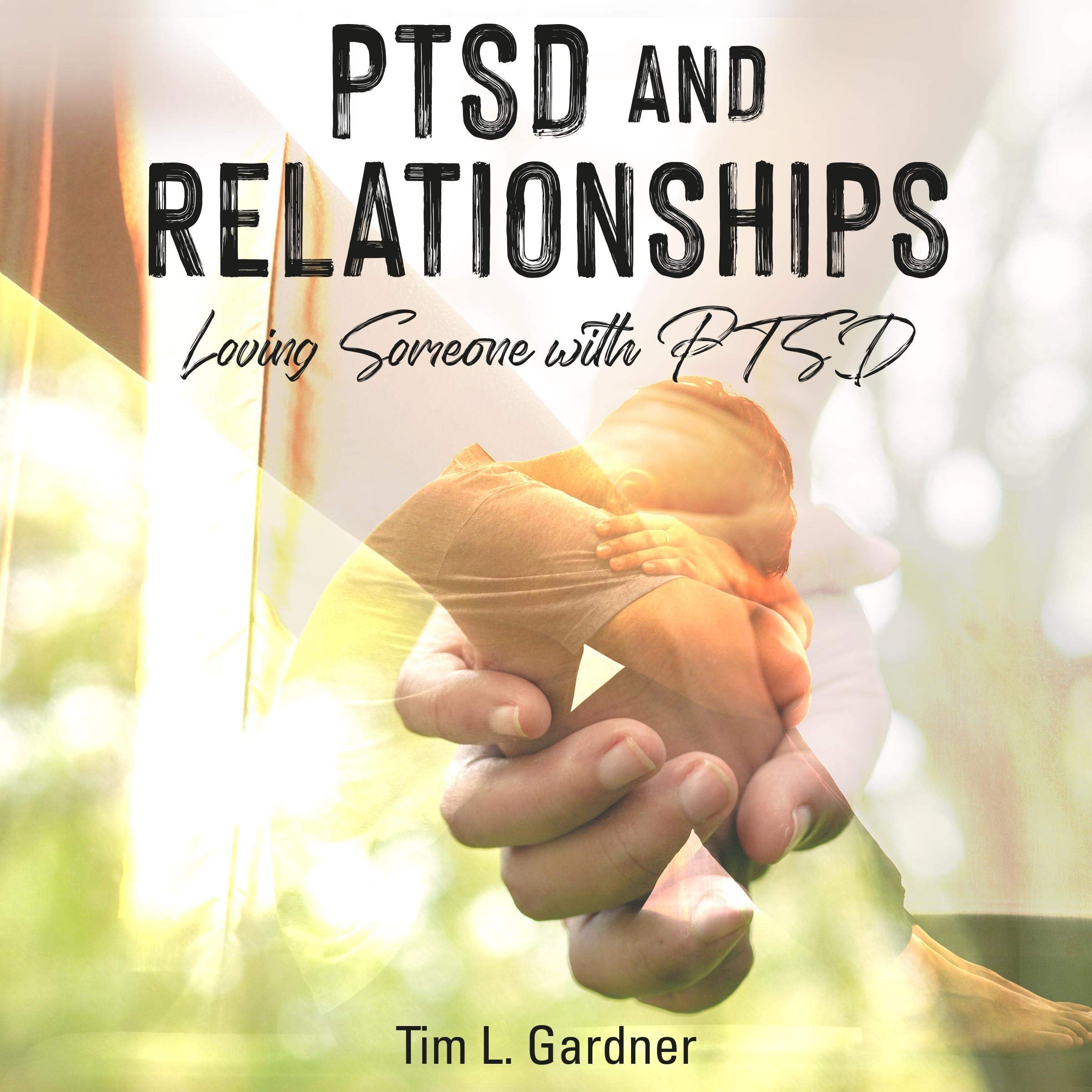 Cover art for PTSD and Relationships: Loving Someone with PTSD