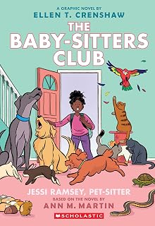 Jessi Ramsey Pet-Sitter: Baby-Sitters Club Graphix #18 Graphic Novel – Friendship, Pets & Fun Adventures by Ellen T. Crenshaw