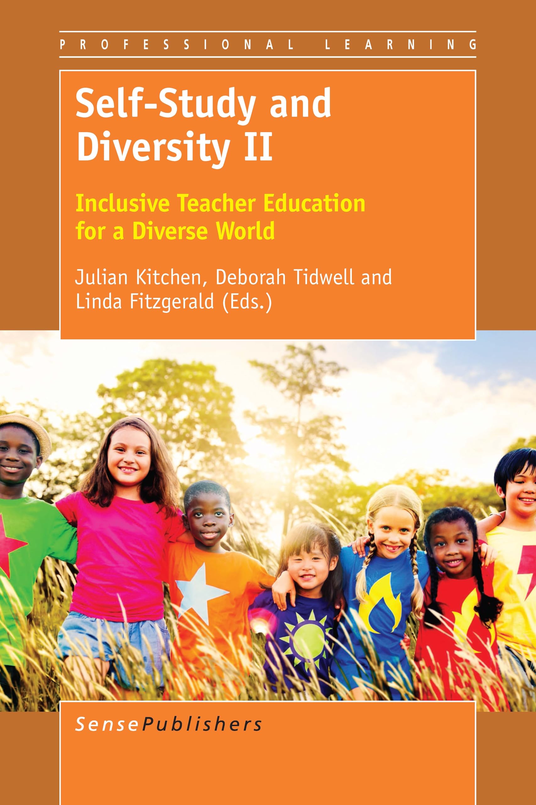 Self-Study and Diversity II: Inclusive Teacher Education for a Diverse World (Professional Learning, 20)
