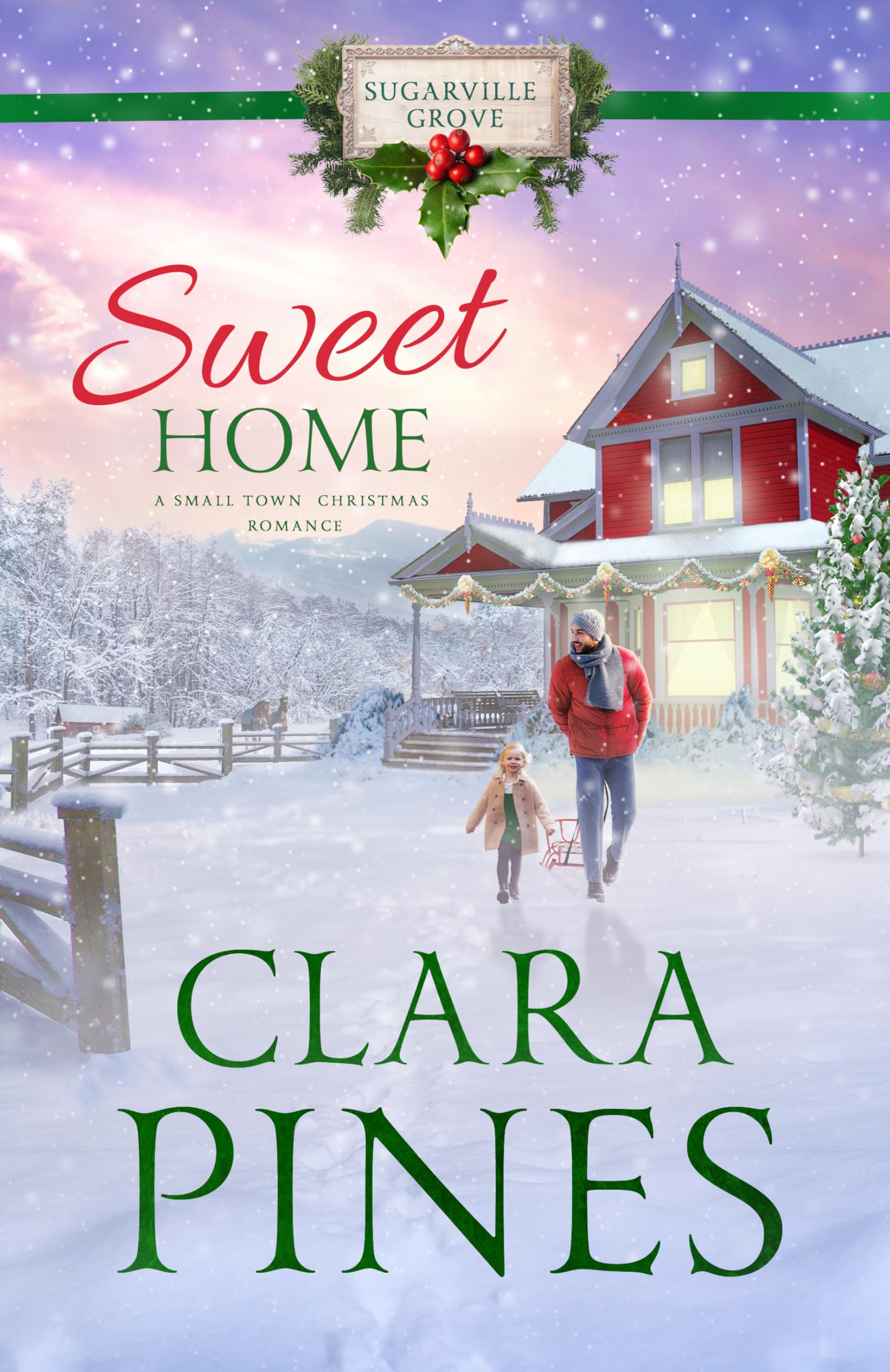 Sweet Home (A Small Town Christmas Romance): Sugarville Grove - Book 5