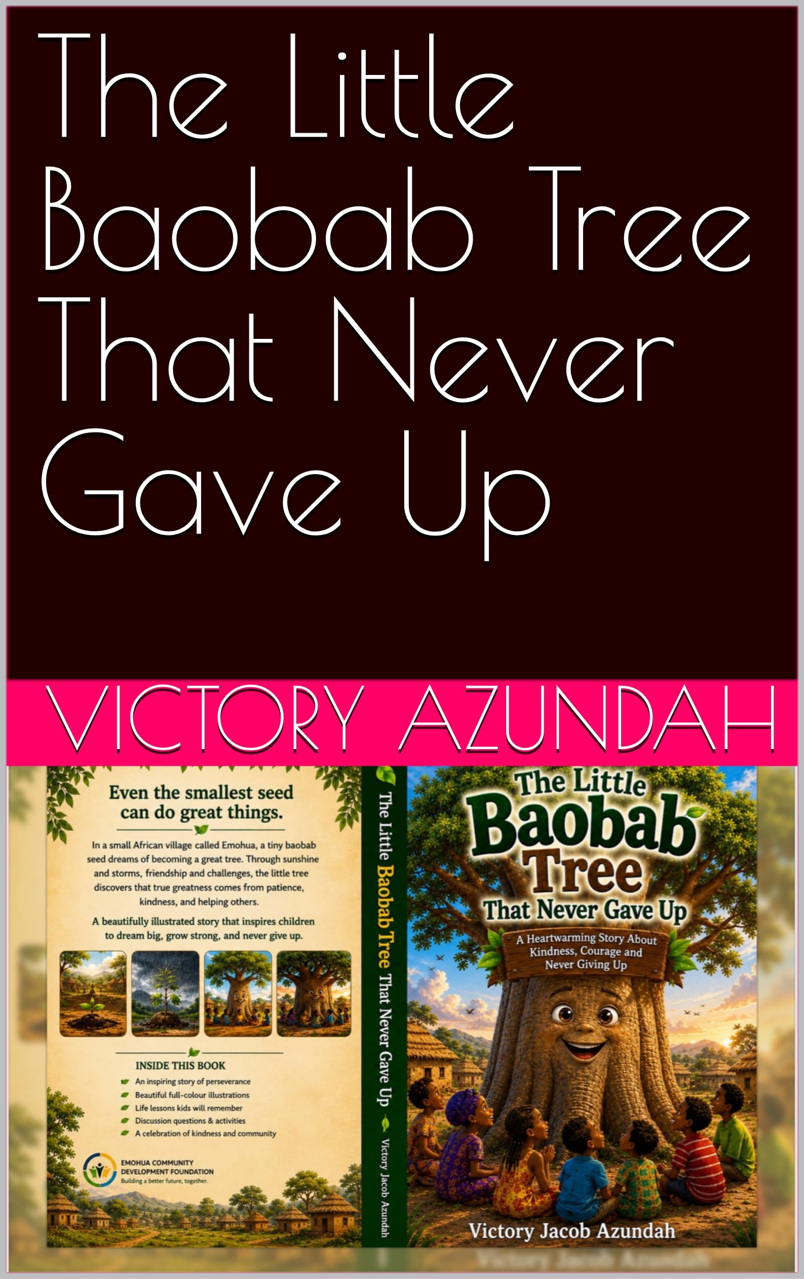 Front cover of The Little Baobab Tree That Never Gave Up by Victory Jacob Azundah