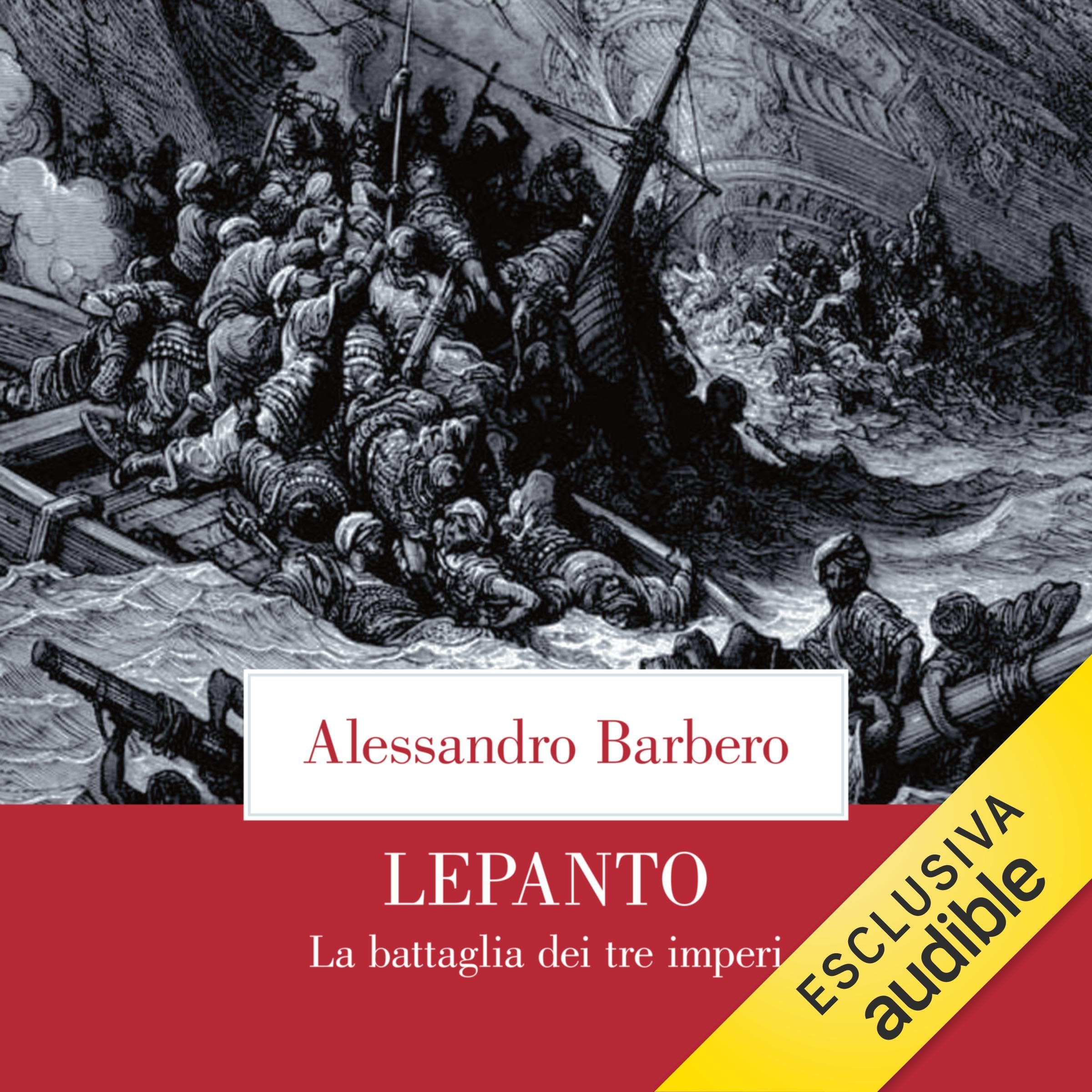 Lepanto: La battaglia dei tre imperi