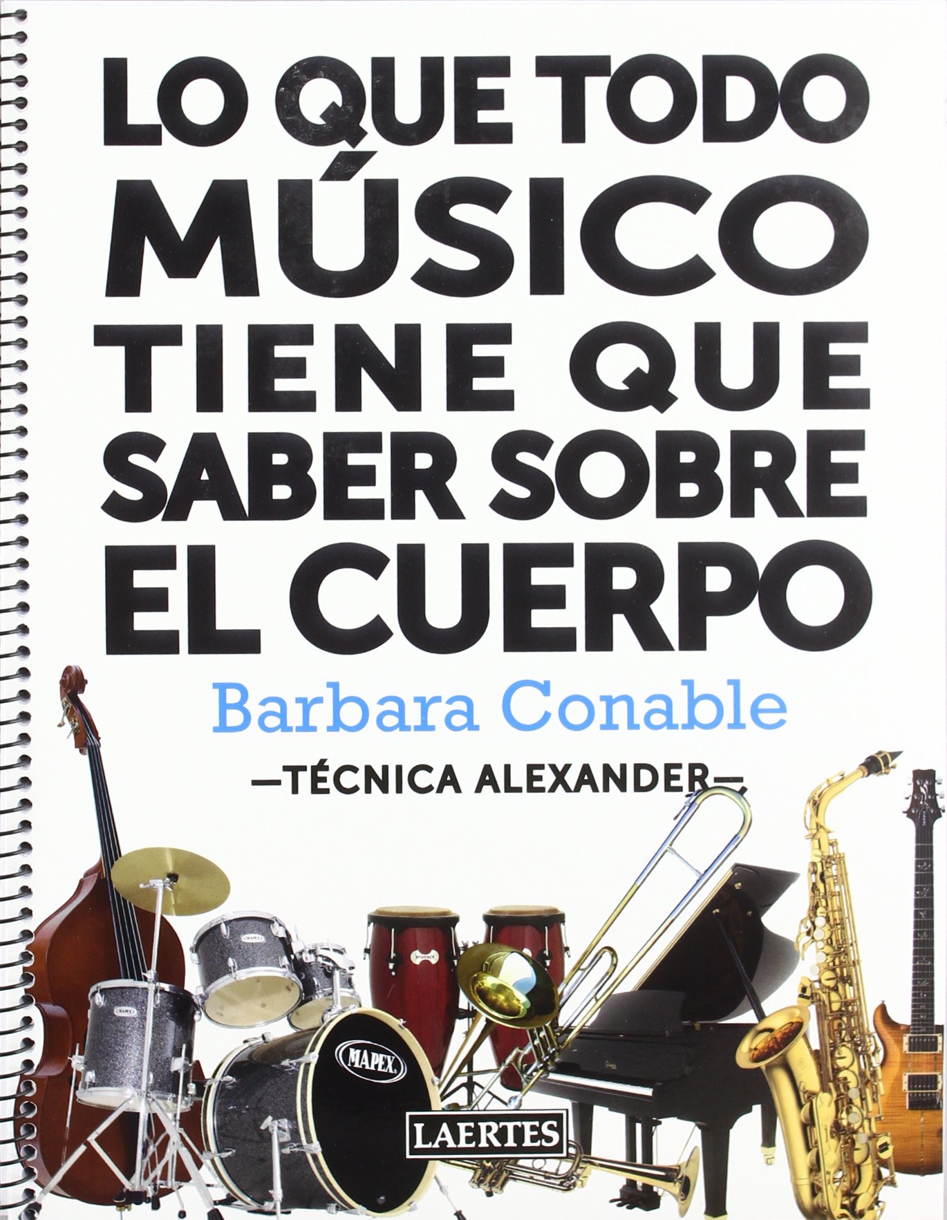 Lo que todo músico tiene que saber sobre el cuerpo: Aplicación práctica del mapa corporal para hacer música: 1 (Interludio)