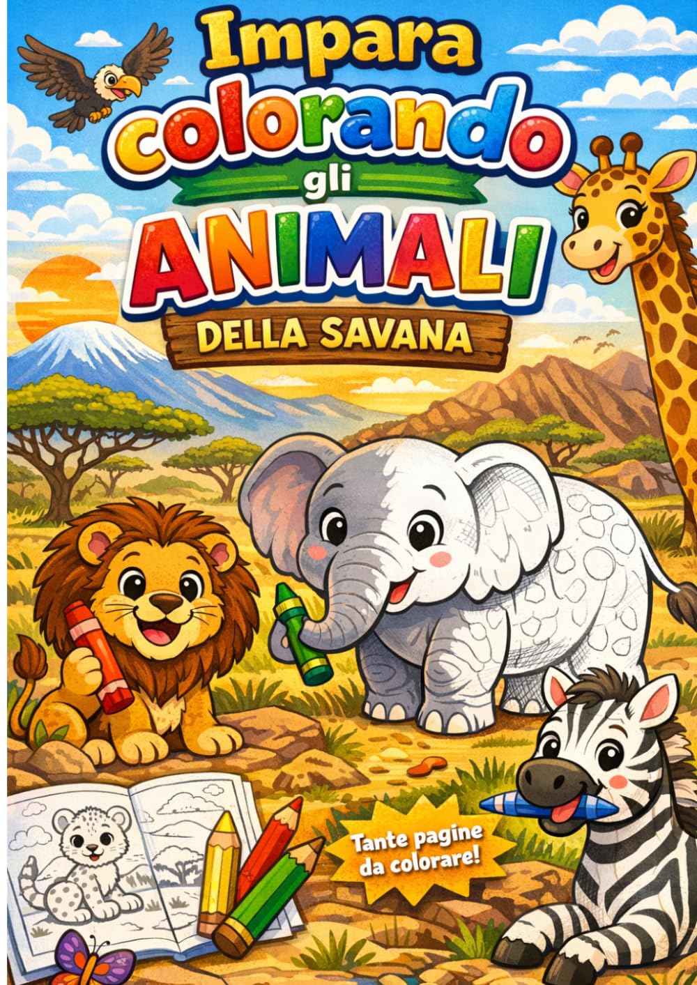 Libro da Colorare Bambini 3-6 Anni Animali della Savana: Disegni Facili per Imparare Giocando: Attività educative Montessori per bambini 3-6 anni | ... disegni semplici e grandi (Impara colorando!)