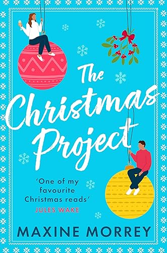The Christmas Project: A hilarious and uplifting grumpy x sunshine