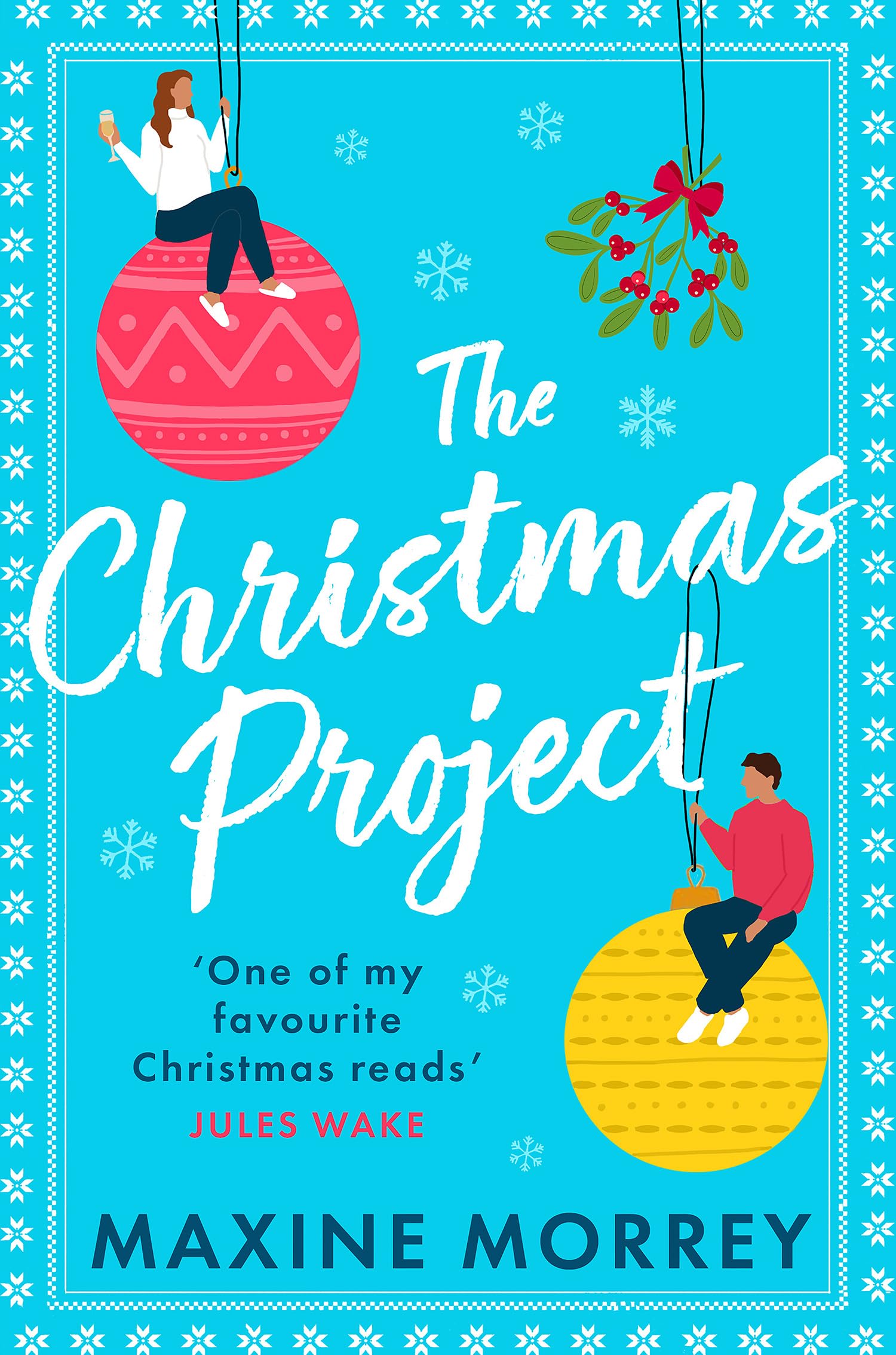 The Christmas Project: A laugh-out-loud funny, uplifting... - Morrey, Maxine