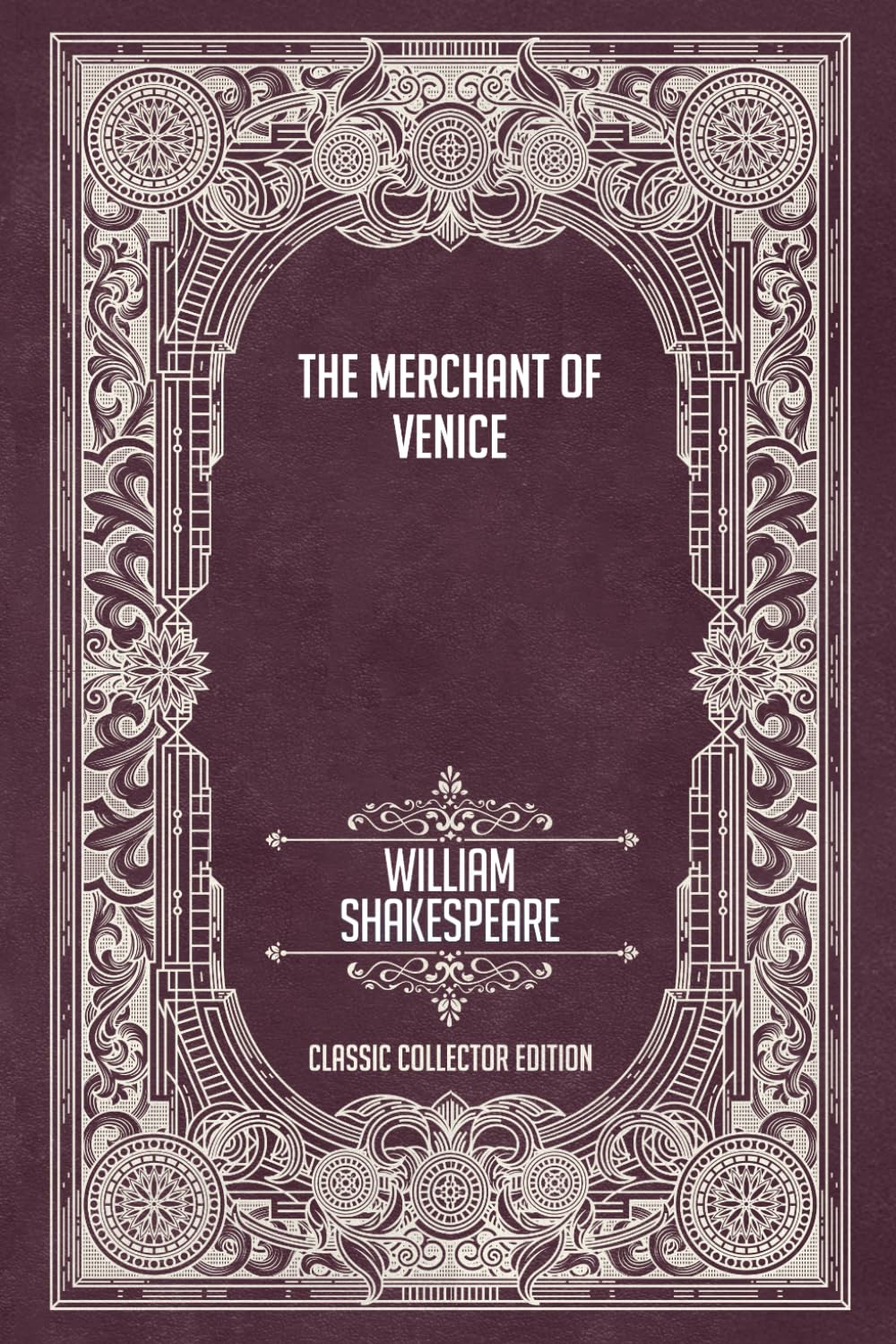 The Merchant of Venice - Classic Collector Edition (Annotated)