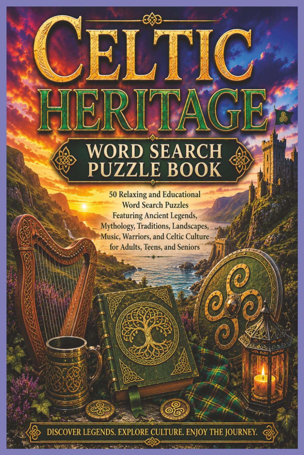 Celtic Heritage Word Search Puzzle Book: 50 Relaxing and Educational Word Search Puzzles Featuring Ancient Legends, Mythology, Traditions, Landscapes, ... Celtic Culture for Adults Teens and Seniors
