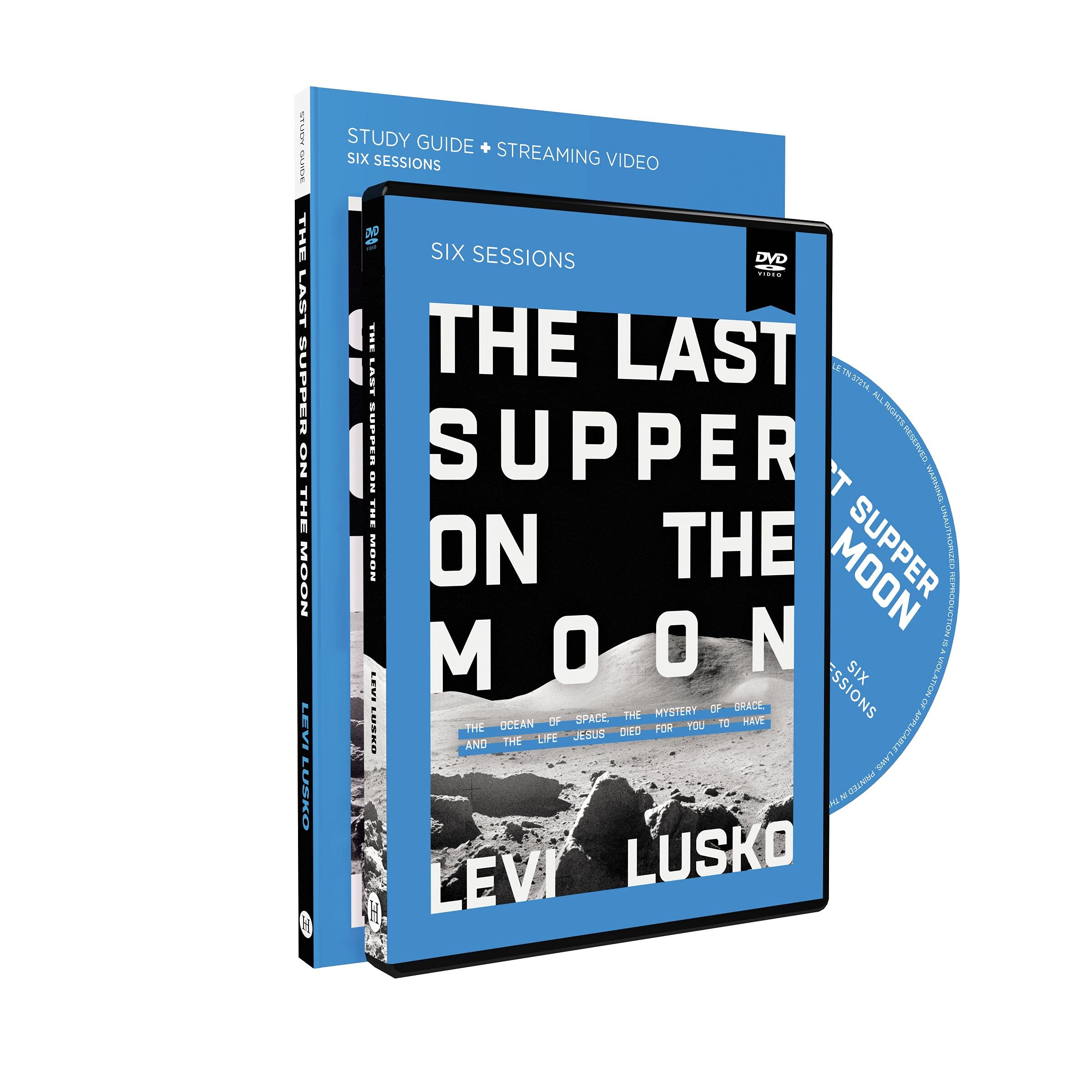 The Last Supper on the Moon Study Guide with DVD: The Ocean of Space, the Mystery of Grace, and the Life Jesus Died for You to Have
