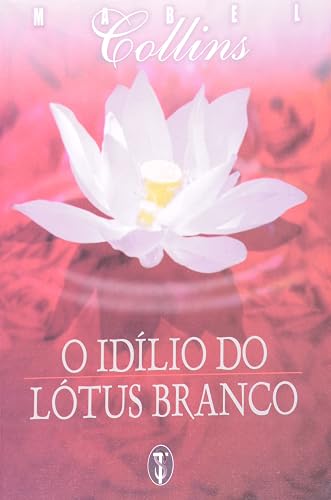O Idílio Do Lótus Branco