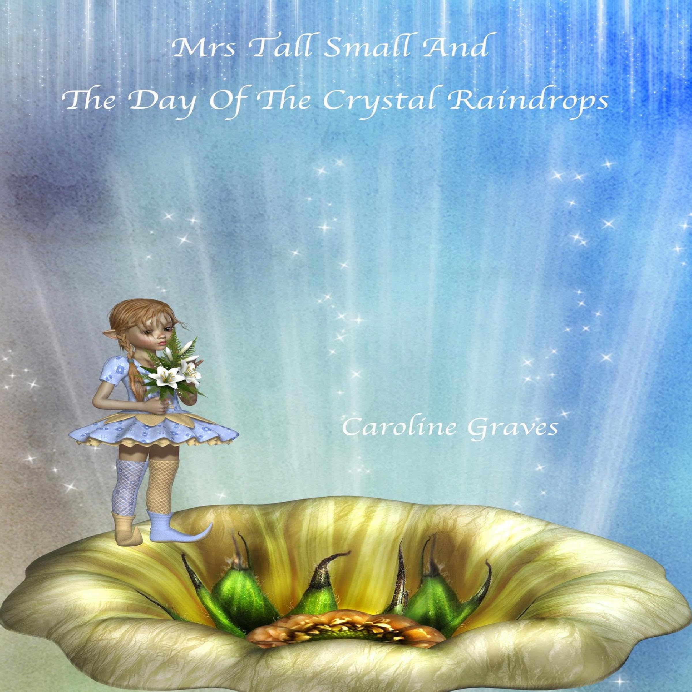 Cover art for Mrs. Tall Small and the Day of the Crystal Raindrops