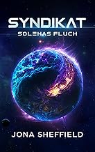 Syndikat: Solehas Fluch (Lumera Expedition 6)