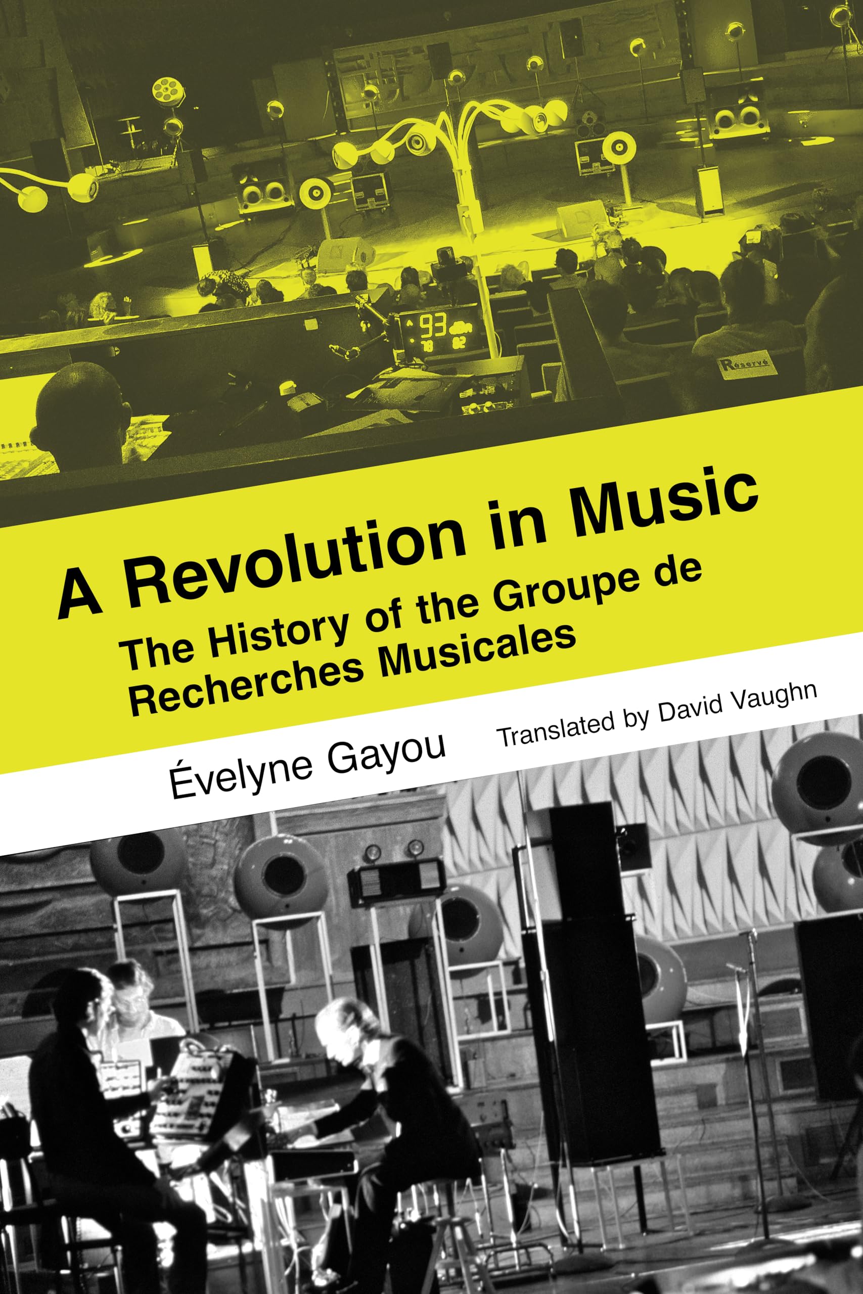 Groupe de Recherches Musicales livre historique rigoureux avec archives exclusives