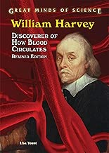 William Harvey: Discoverer of How Blood Circulates (Great Minds of Science)