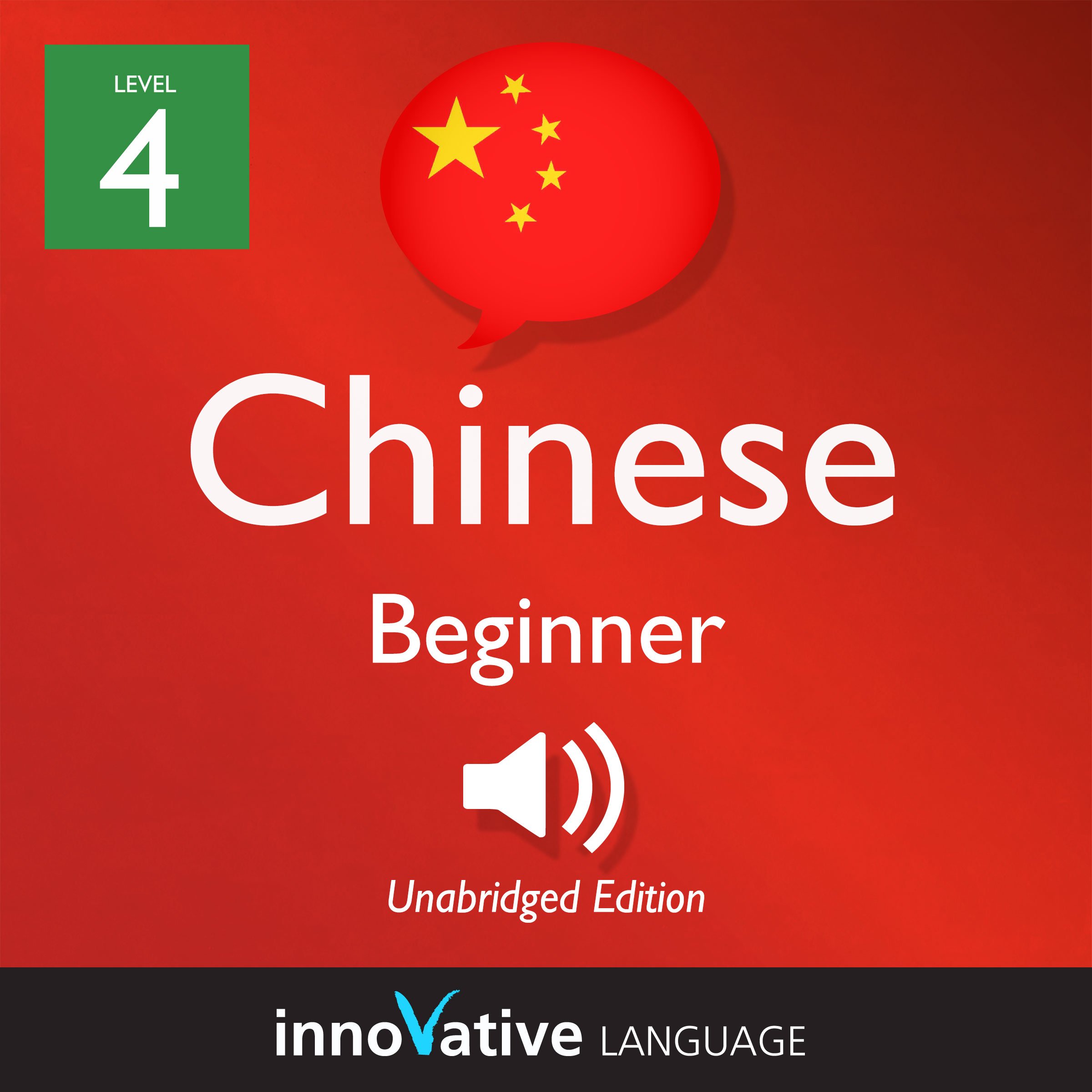 Cover art for Learn Chinese - Level 4: Beginner Chinese, Volume 1: Lessons 1-25