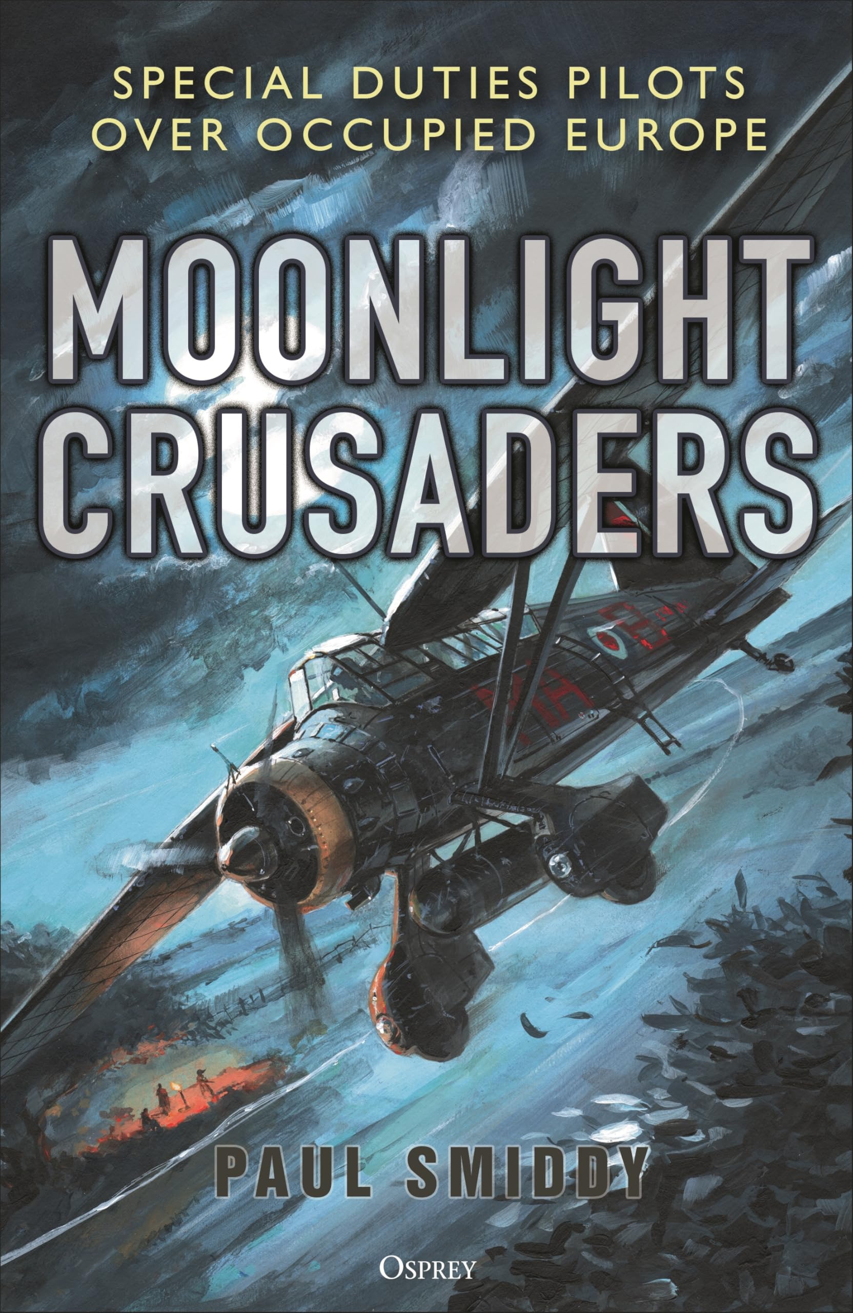 Moonlight Crusaders by Paul Smiddy HARDBACK 9781472873477