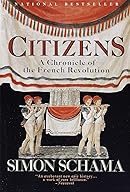 Citizens: A Chronicle of the French Revolution cover
