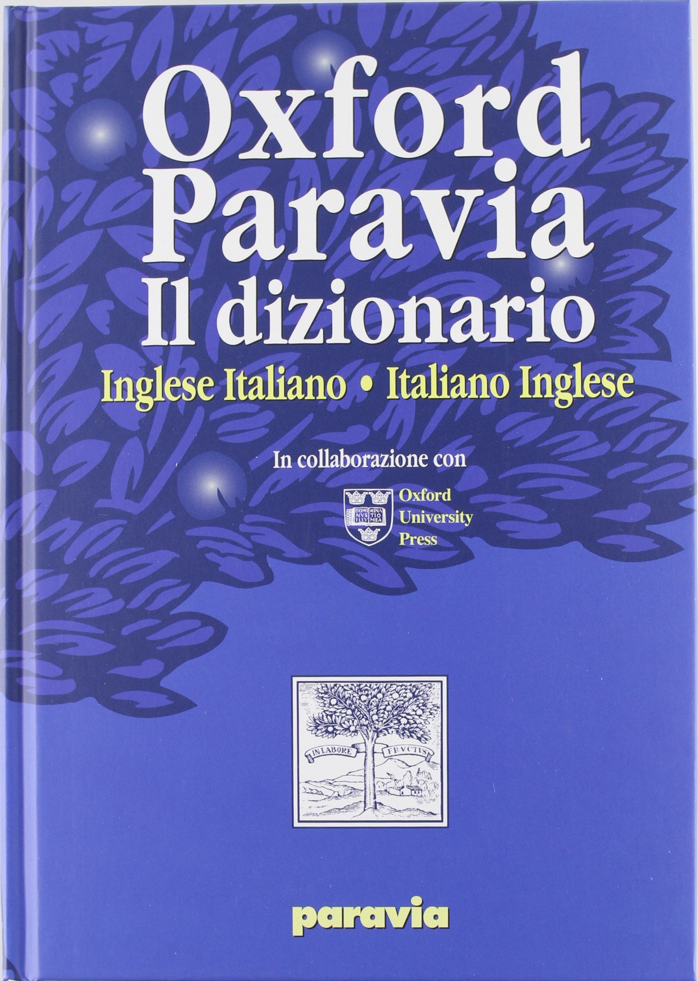Oxford Paravia. Il dizionario. Inglese-italiano italiano-inglese. Con CD-ROM