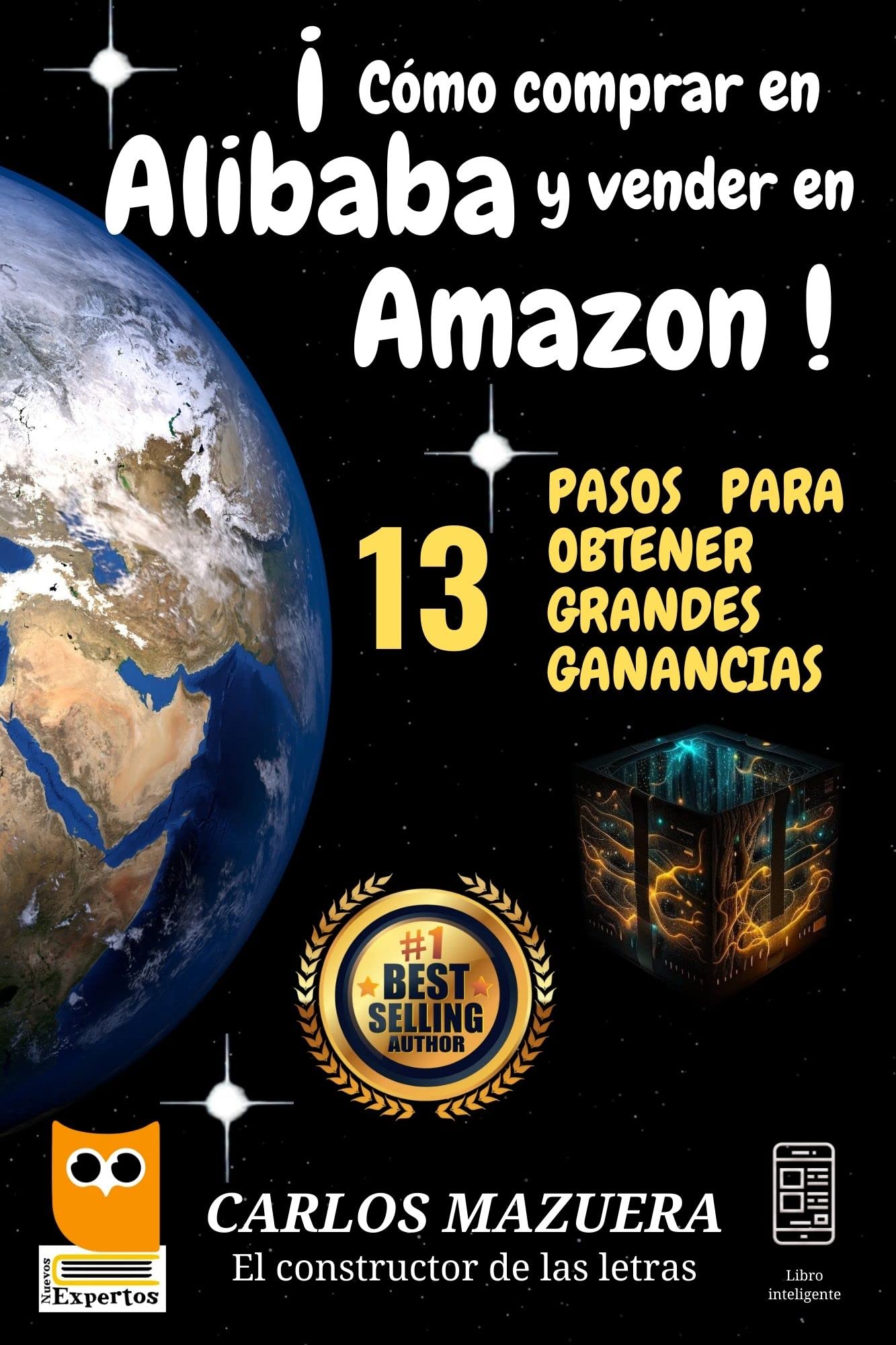 Cómo comprar en Alibaba y vender en Amazon: 13 pasos para obtener grandes ganancias (NUEVOS EXPERTOS) (Spanish Edition)