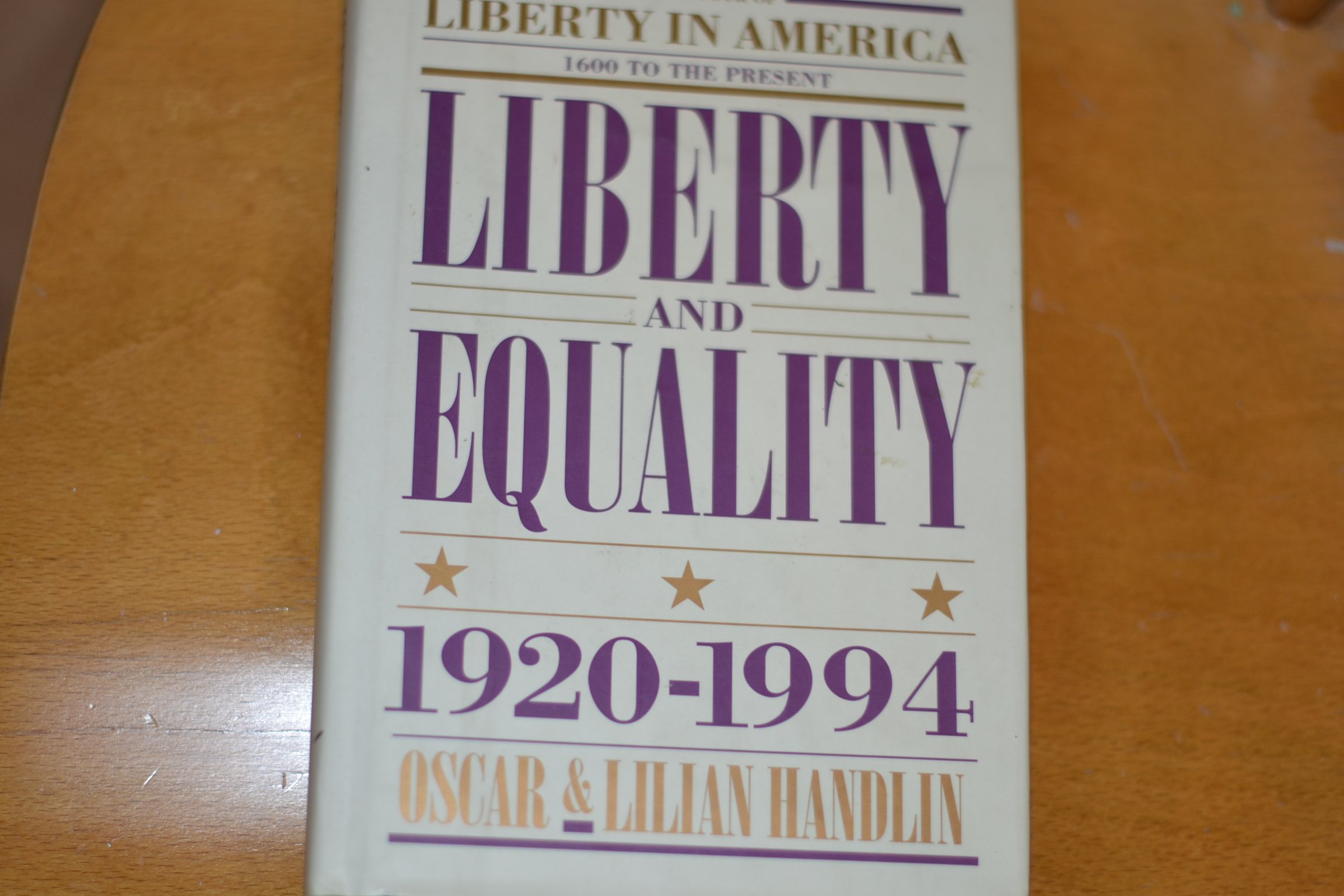 Liberty and Equality 1920-1994 (Liberty in America, 1600 to the Present)