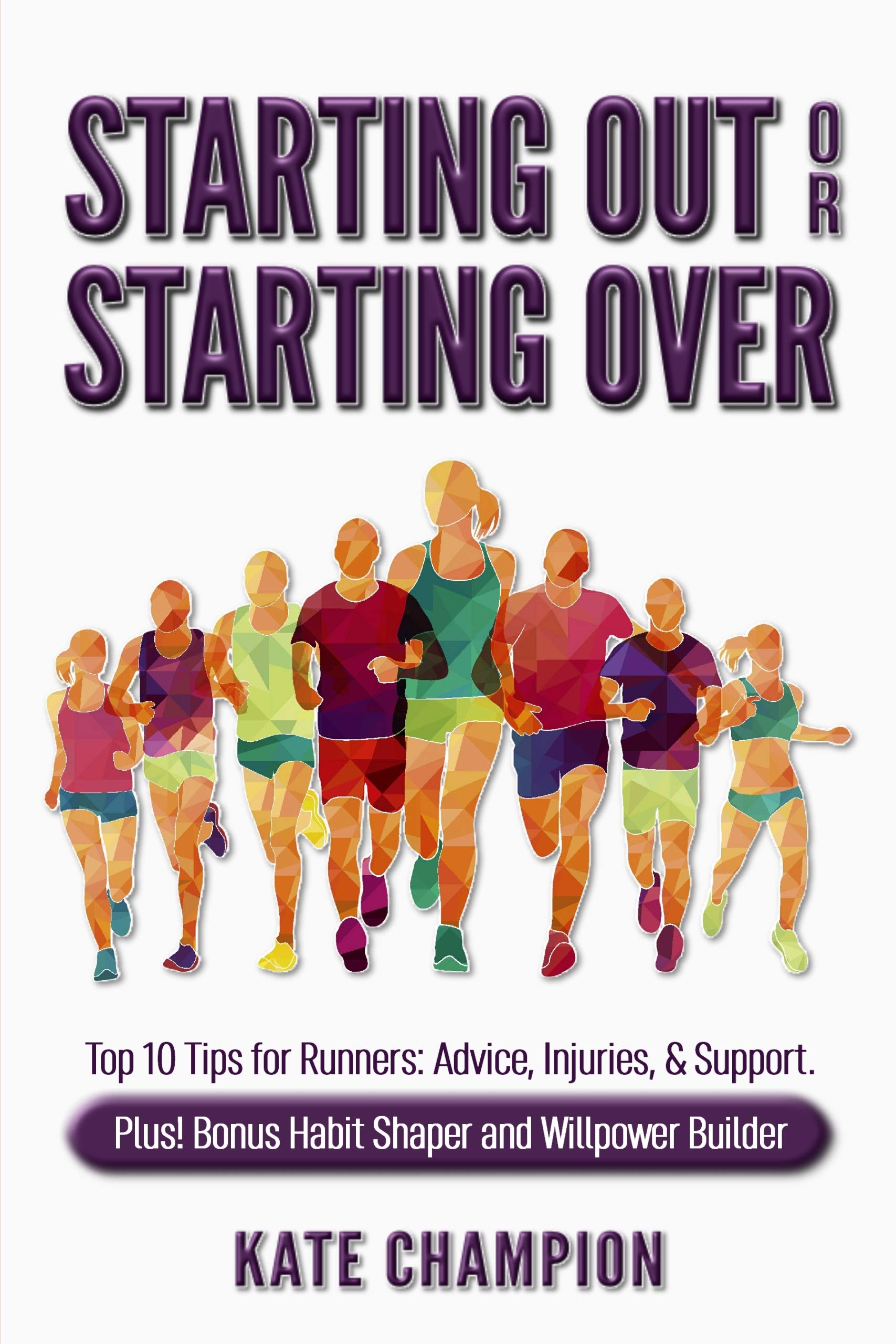 Running Success: Top 10 Tips for Runners (Beginners & Veterans) with Habit & Willpower Tools