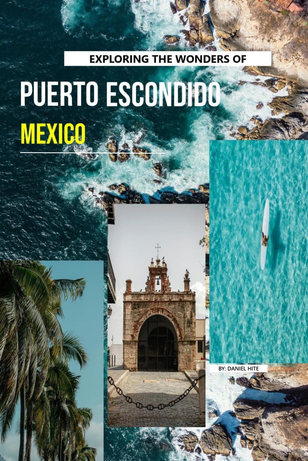 Exploring The Wonders of Puerto Escondido, Mexico