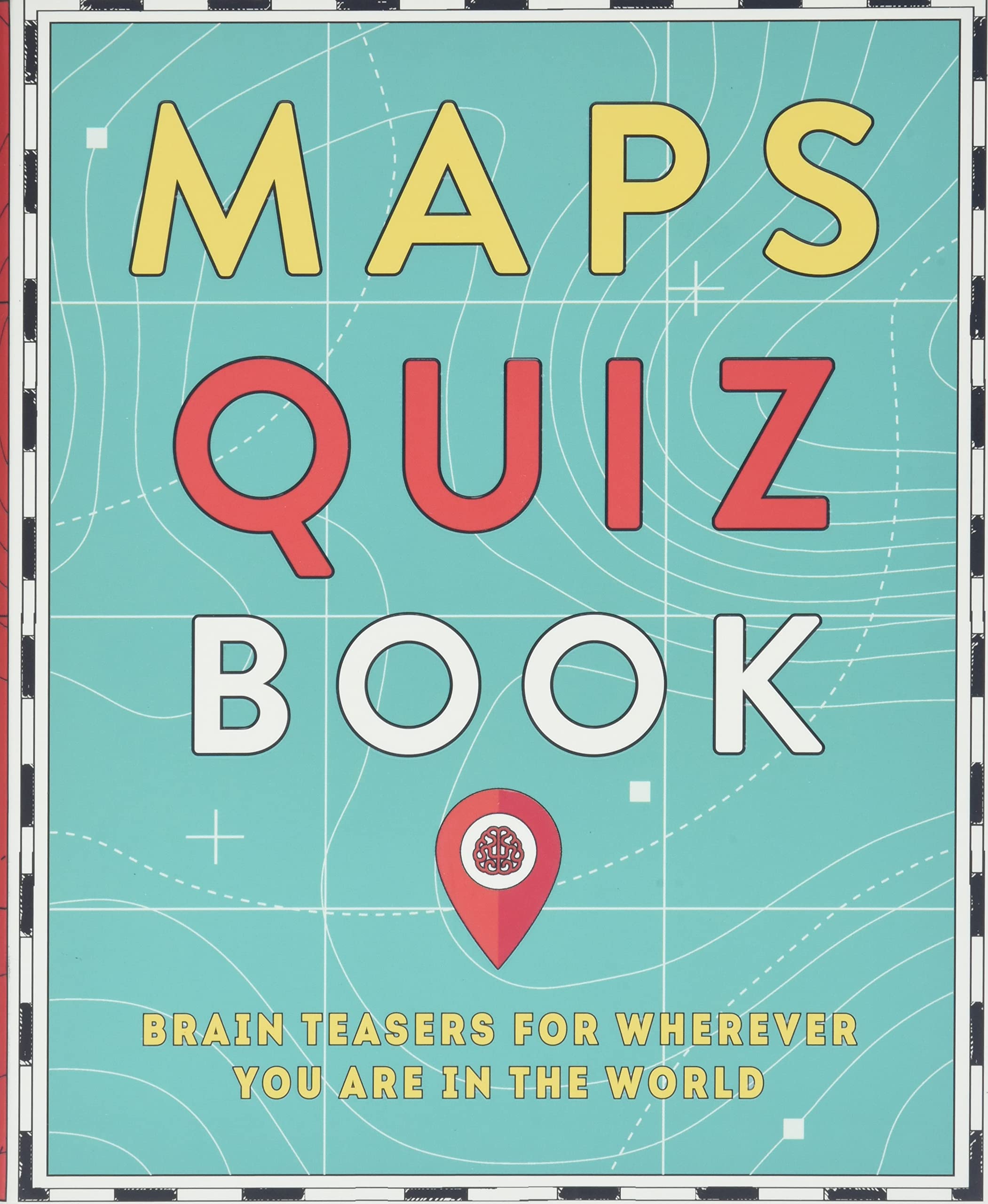 Maps Quiz Book: Brain Teasers for Wherever  by Hardie Grant Explore PAPERBACK