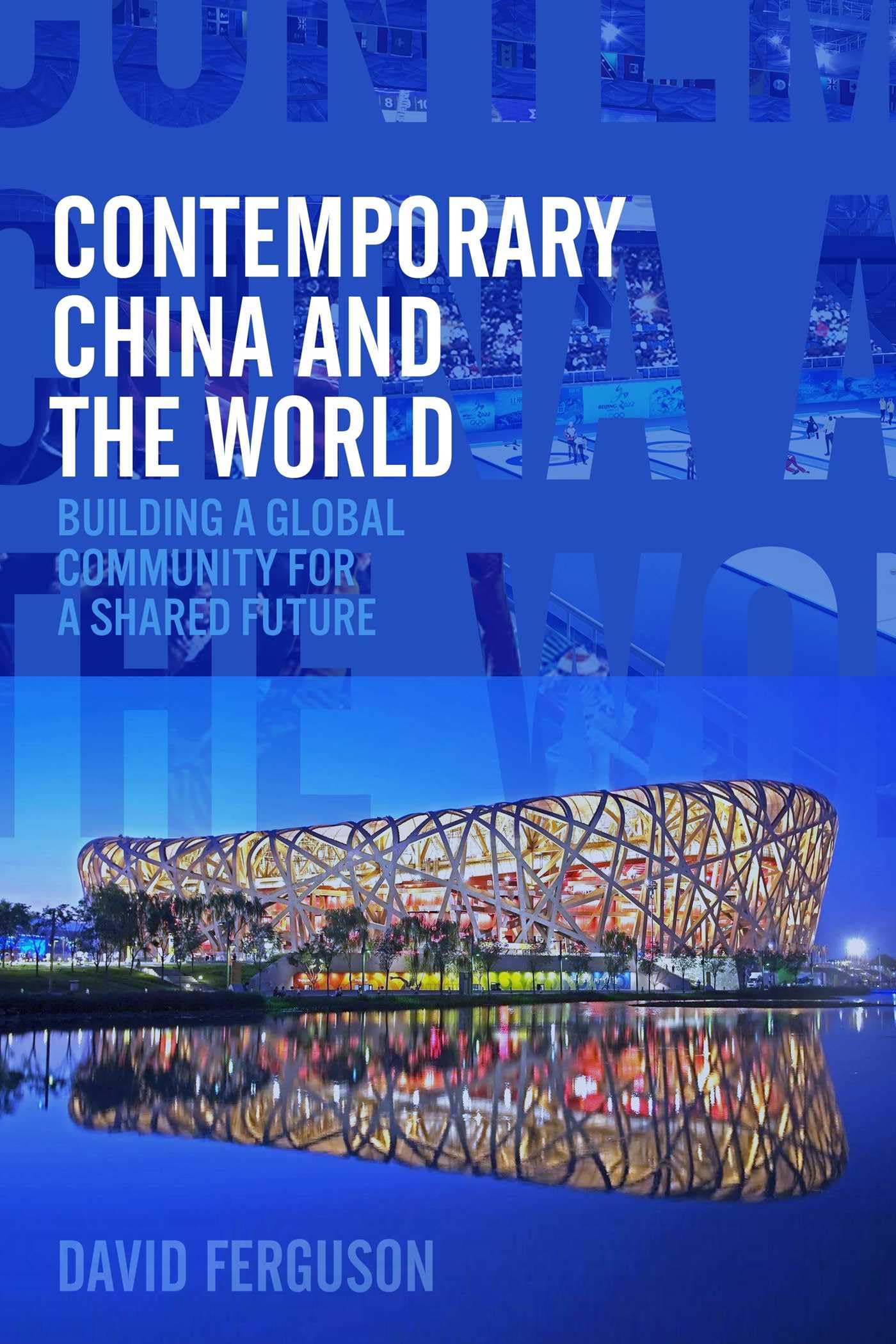 Contemporary China and the World: Building a Global Community for a Shared Future