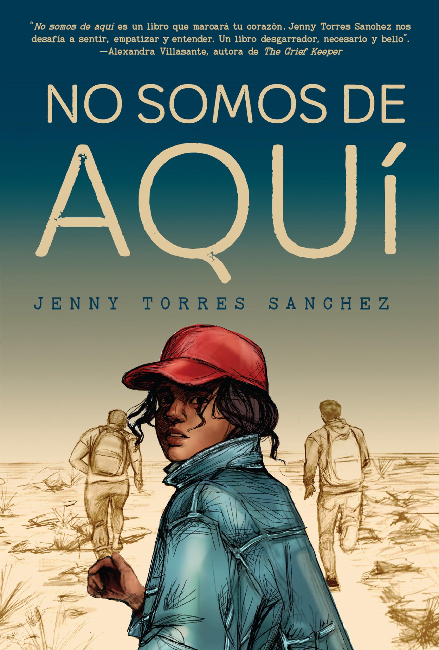 No somos de aqui / We Are Not from Here (Spanish Edition)