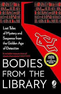 Bodies from the Library: Lost Tales of Mystery and Suspense from the Golden Age of Detection