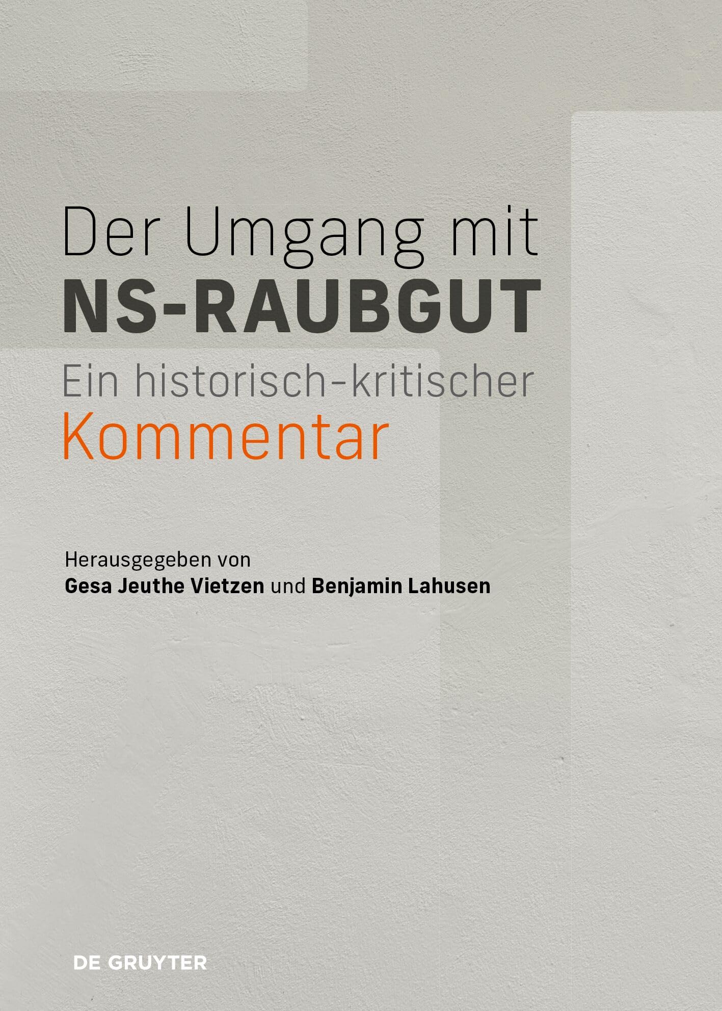 Der Umgang mit NS-Raubgut: Ein historisch-kritischer Kommentar
