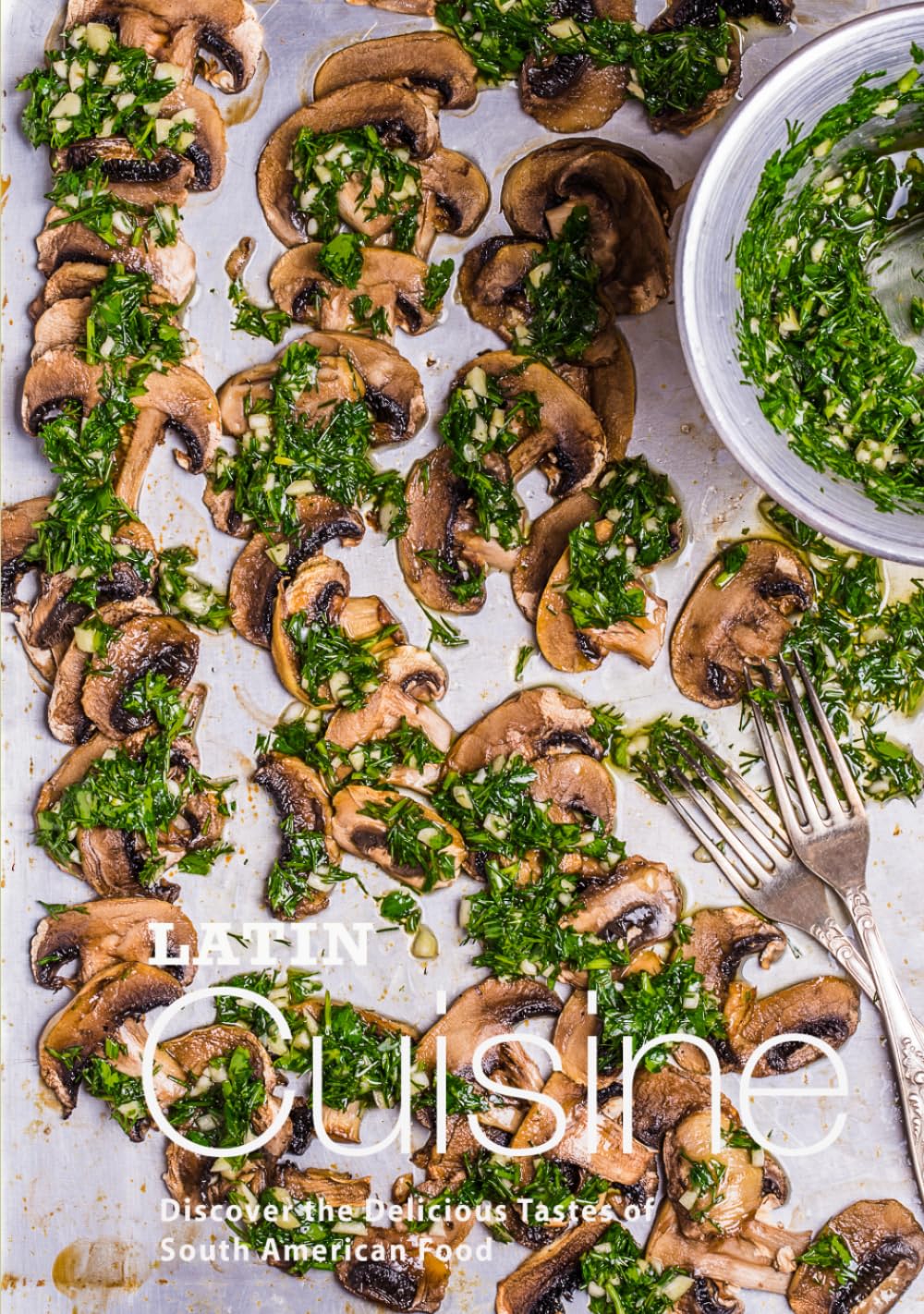 Latin Cuisine: Discover the Delicious Tastes of South American Food