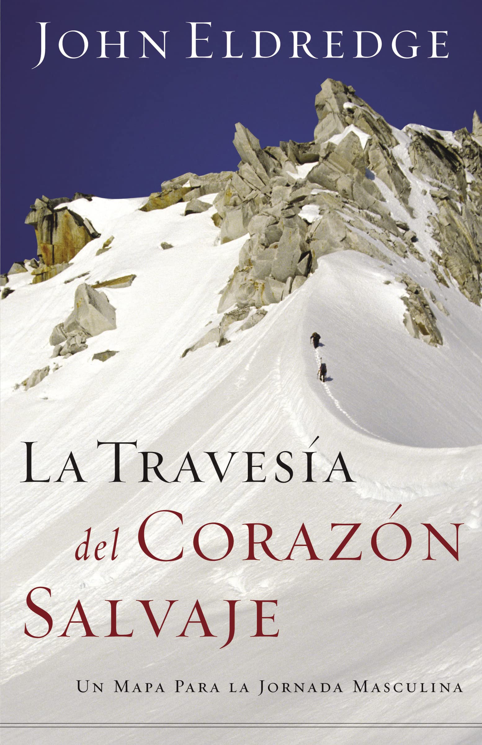 The Way of the Wild Heart: Un mapa para la jornada masculina