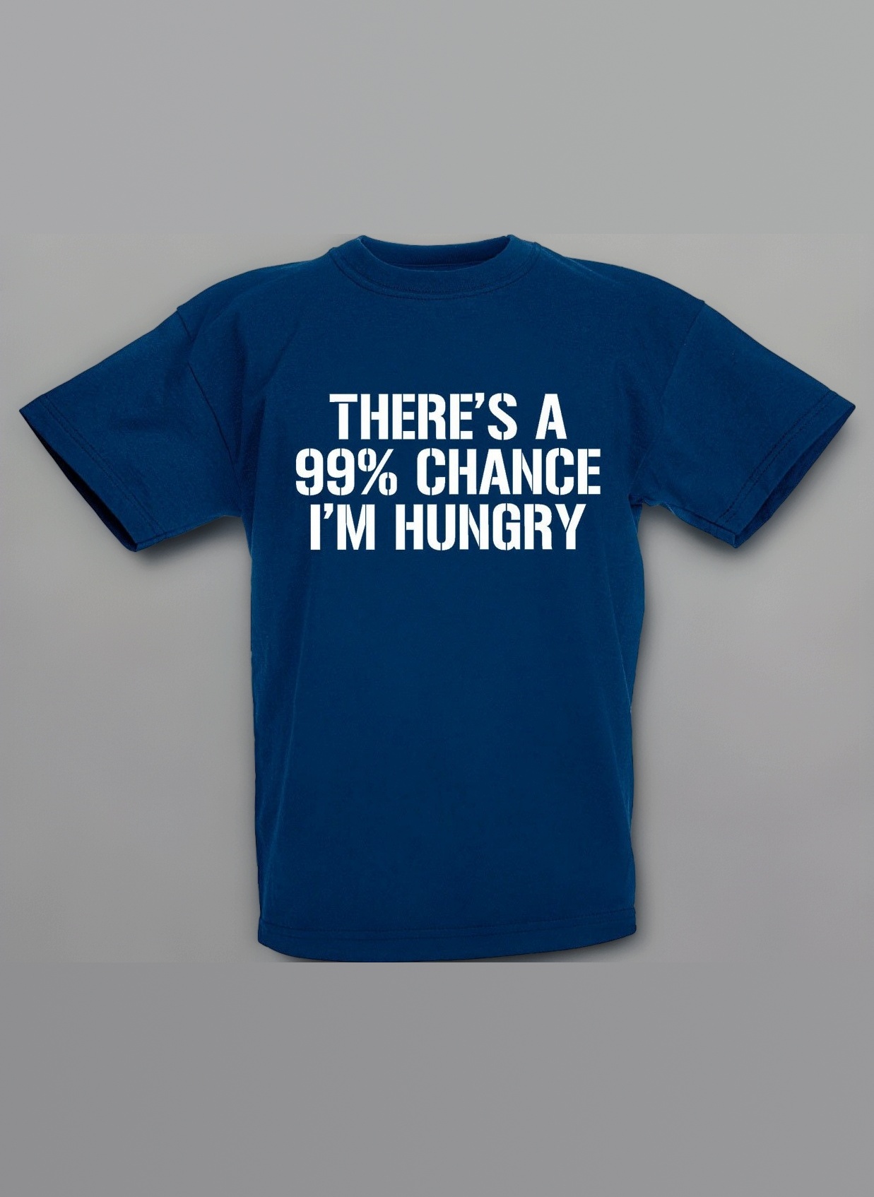 There's A 99% Chance I'm Hungry, Novelty T-Shirt for Boys, Kids