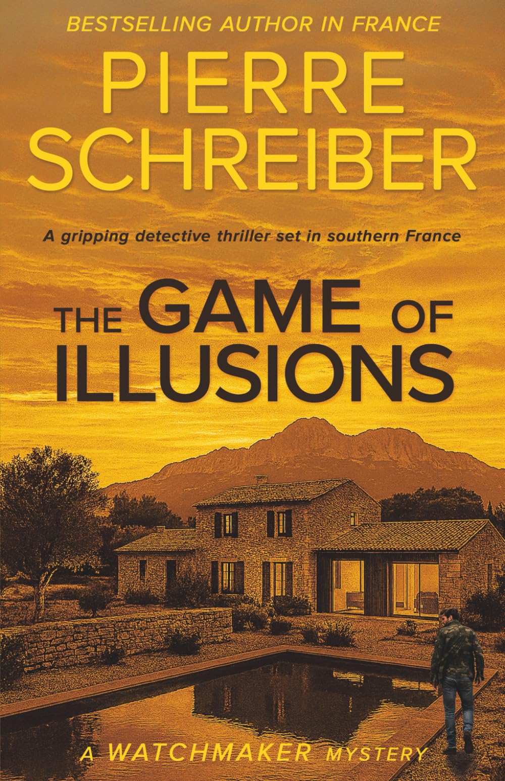 The Game of Illusions: A French Crime Thriller (The Watchmaker Mysteries)