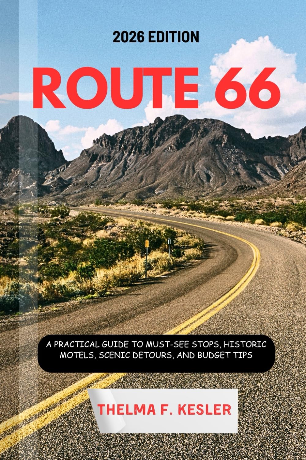 ROUTE 66 TRAVEL GUIDE 2026: A Practical Guide to Must-See Stops, Historic Motels, Scenic Detours, and Budget Tips