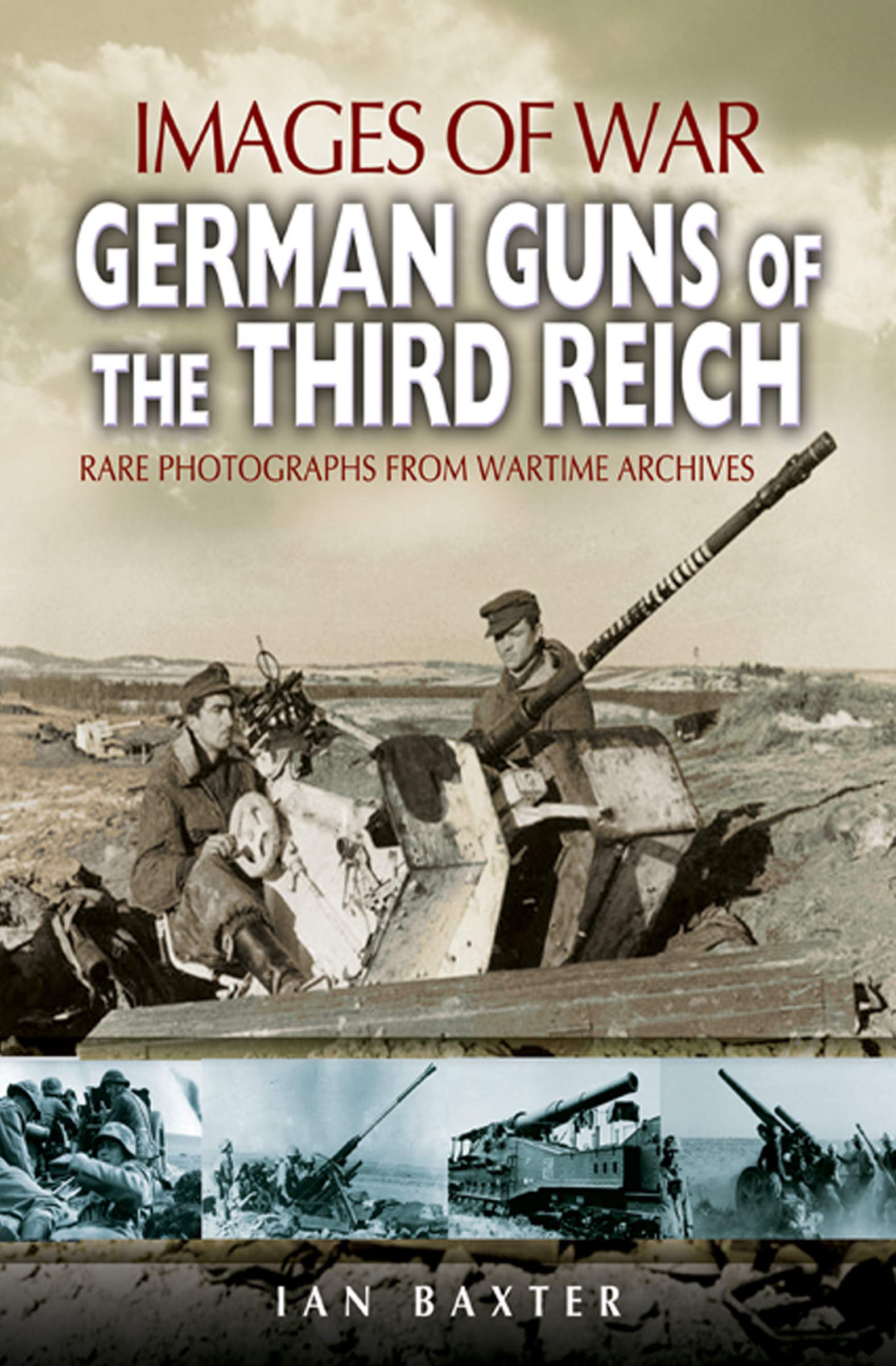 German Guns of the Third Reich (Images of War)