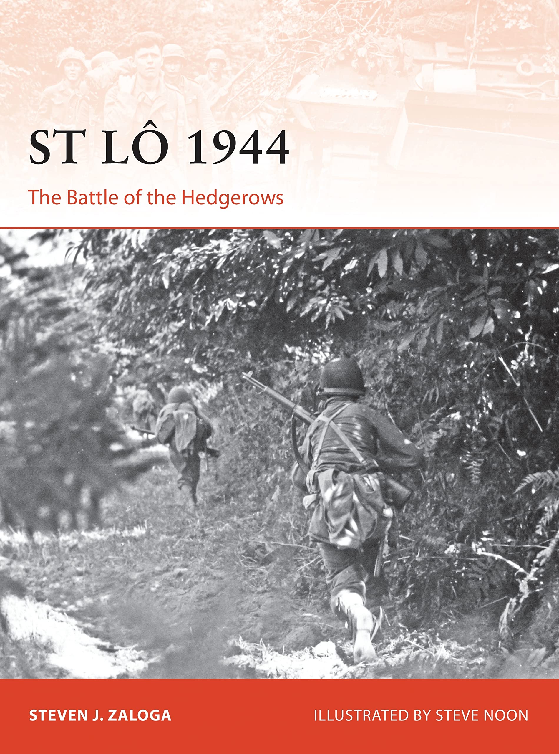 St Lô 1944 : The Battle of the Hedgerows by Steven J. Zaloga (2017, Trade ...