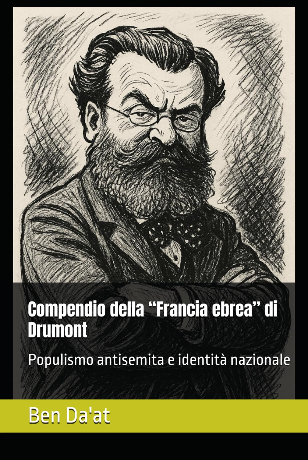 Compendio della “Francia ebrea” di Drumont: Populismo antisemita e identità nazionale (Razz-istica)
