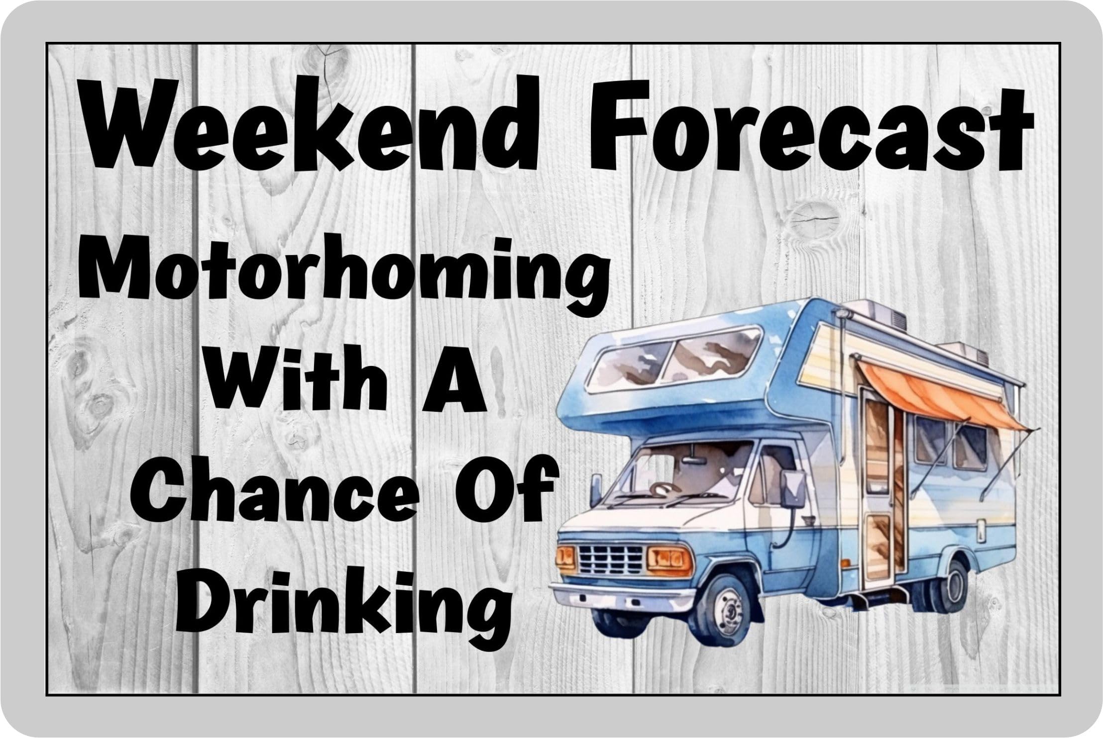 Decalarama White Motorhome Gift Fridge Magnet – Weekend Forecast Motorhoming With A Chance Of Drinking – Cute Novelty Fun Holiday Present