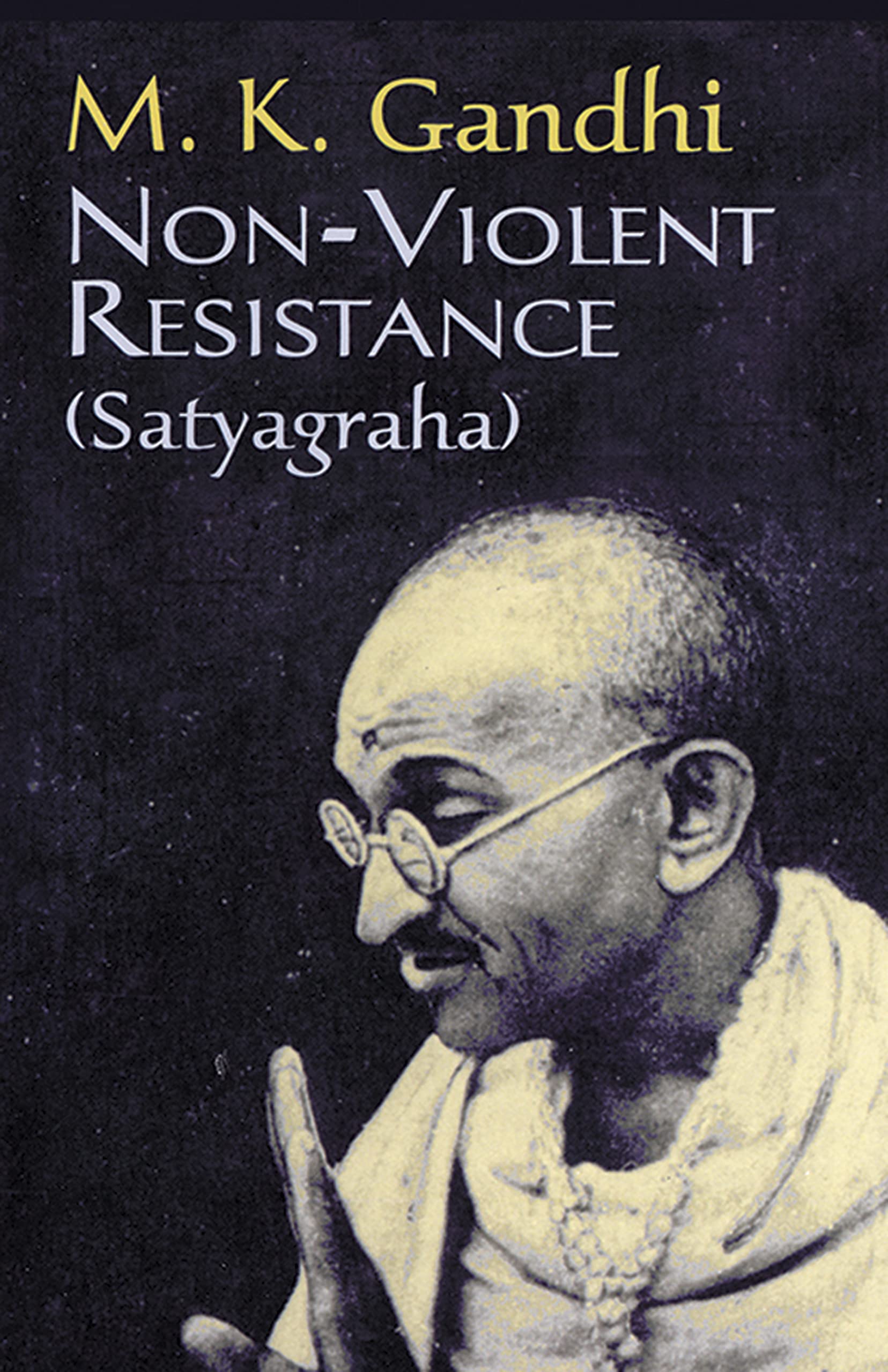 Non-Violent Resistance (Satyagraha) Paperback – May 29, 2001