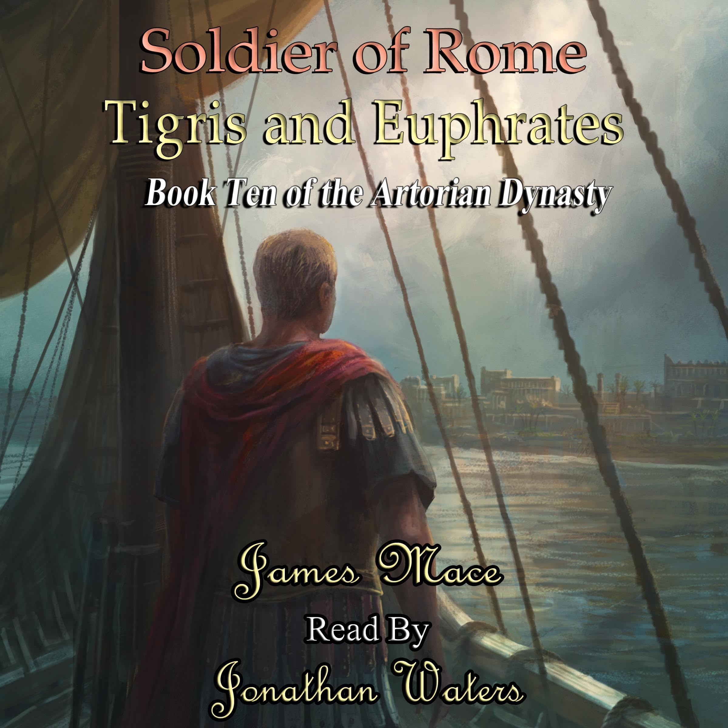 Soldier of Rome: Tigris and Euphrates